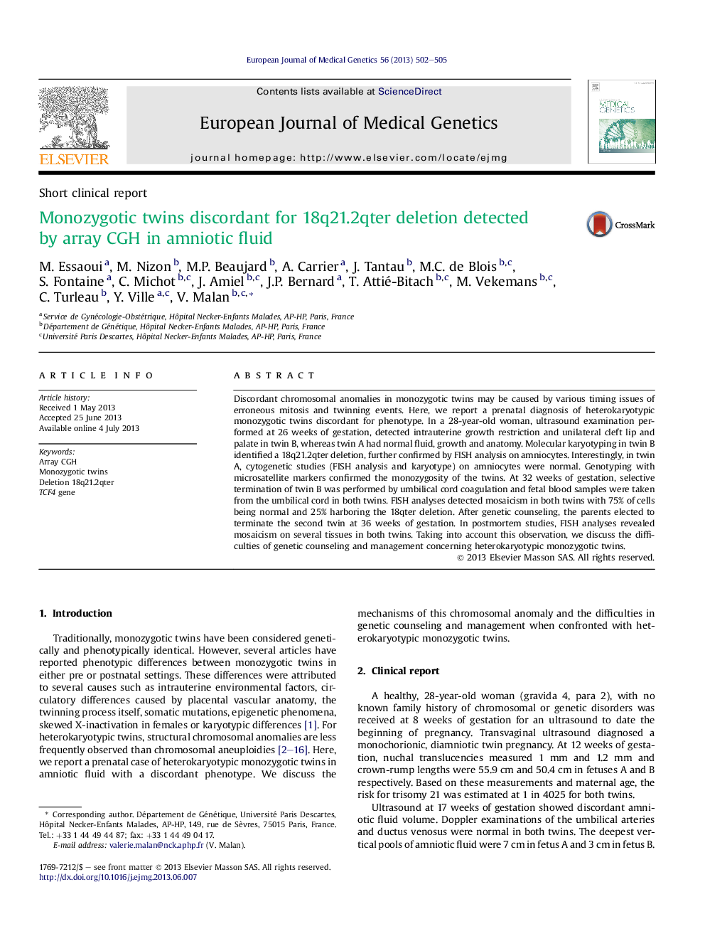 Short clinical reportMonozygotic twins discordant for 18q21.2qter deletion detected byÂ array CGH in amniotic fluid