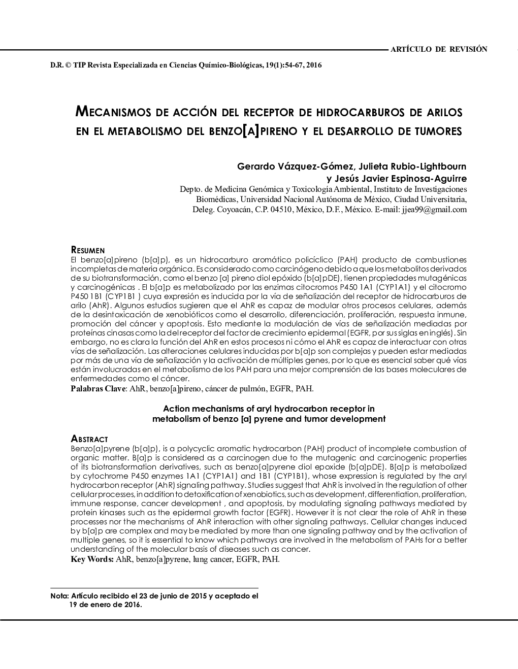 MECANISMOS DE ACCIÓN DEL RECEPTOR DE HIDROCARBUROS DE ARILOS EN EL METABOLISMO DEL BENZO[A]PIRENO Y EL DESARROLLO DE TUMORES