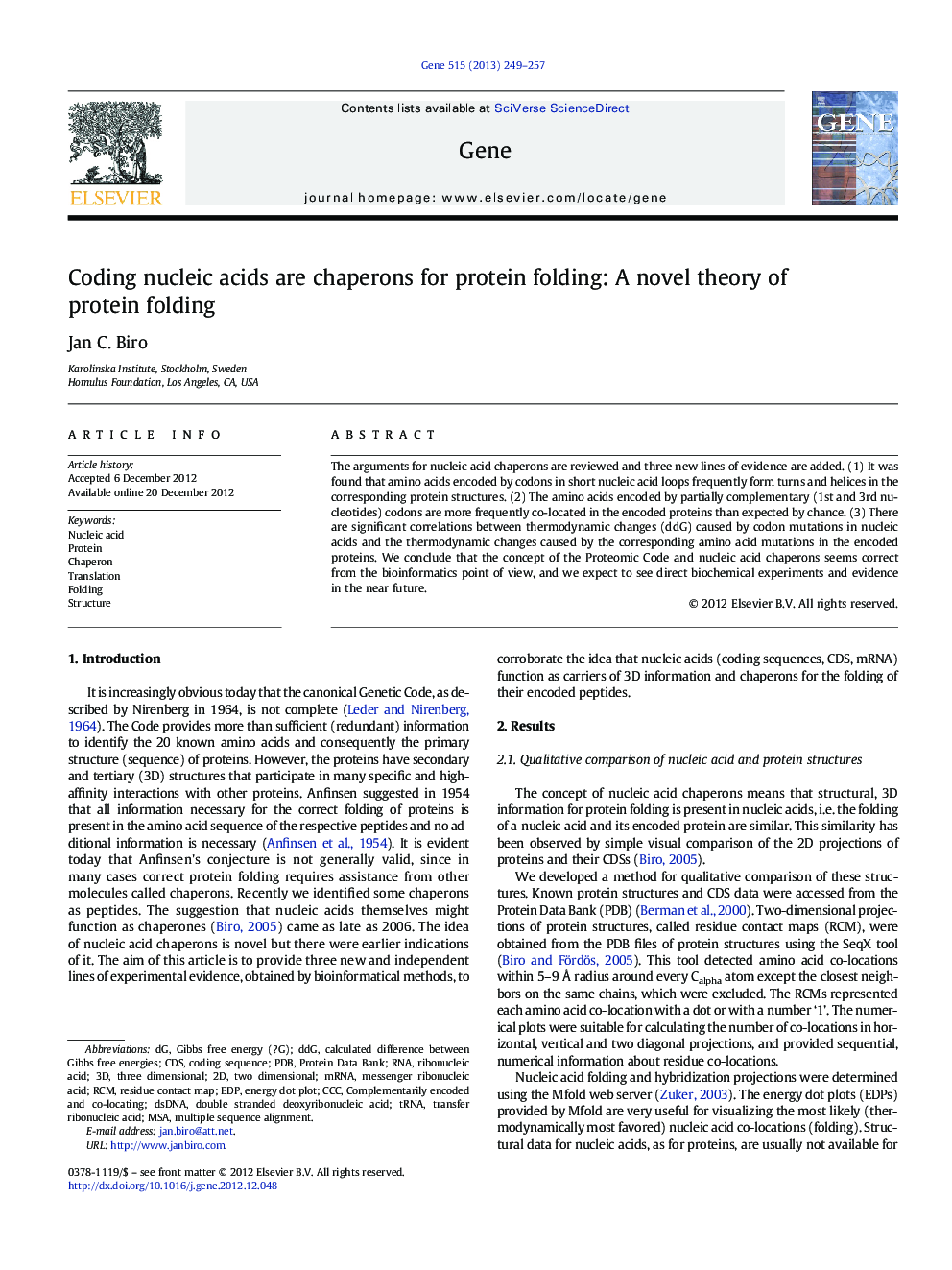 Coding nucleic acids are chaperons for protein folding: A novel theory of protein folding