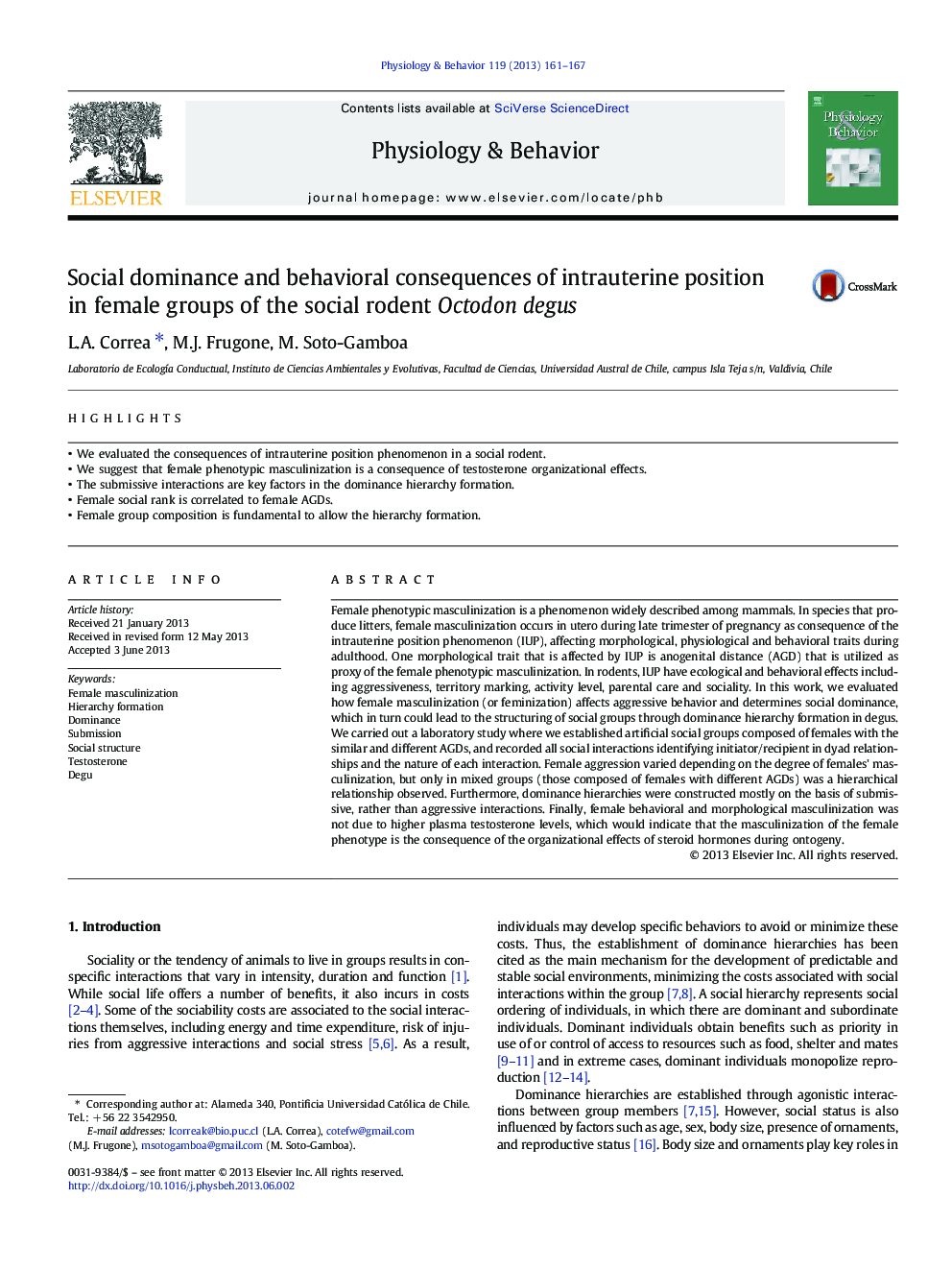 Social dominance and behavioral consequences of intrauterine position in female groups of the social rodent Octodon degus