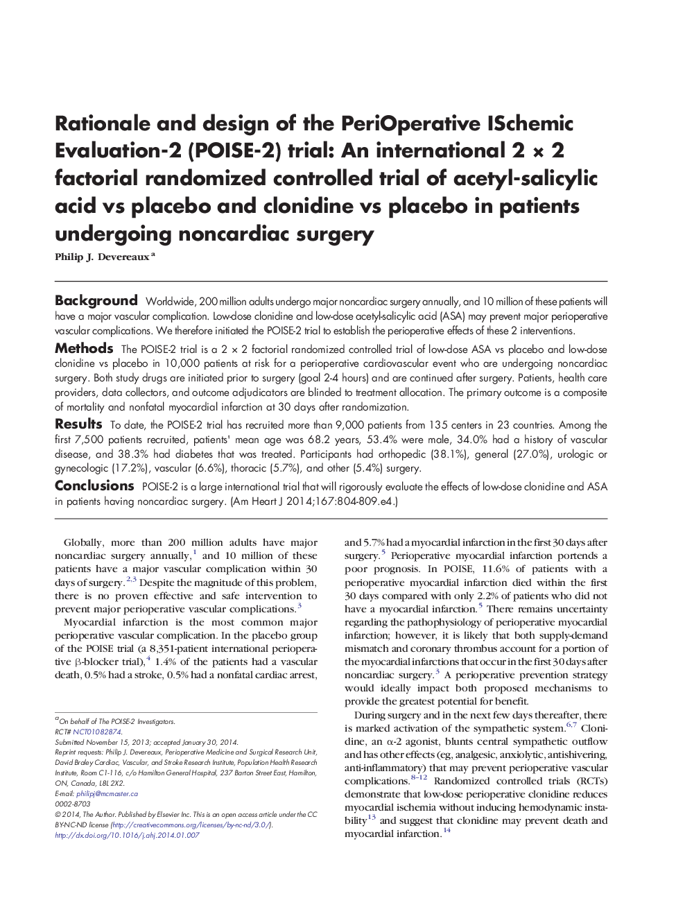 Trial DesignRationale and design of the PeriOperative ISchemic Evaluation-2 (POISE-2) trial: An international 2 Ã 2 factorial randomized controlled trial of acetyl-salicylic acid vs placebo and clonidine vs placebo in patients undergoing noncardiac surge