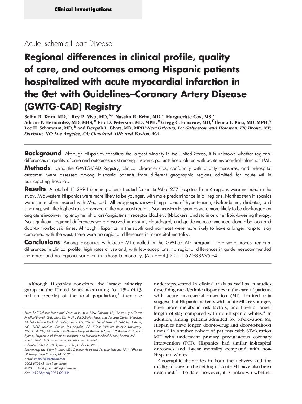 Clinical InvestigationAcute Ischemic Heart DiseaseRegional differences in clinical profile, quality of care, and outcomes among Hispanic patients hospitalized with acute myocardial infarction in the Get with Guidelines-Coronary Artery Disease (GWTG-CAD)