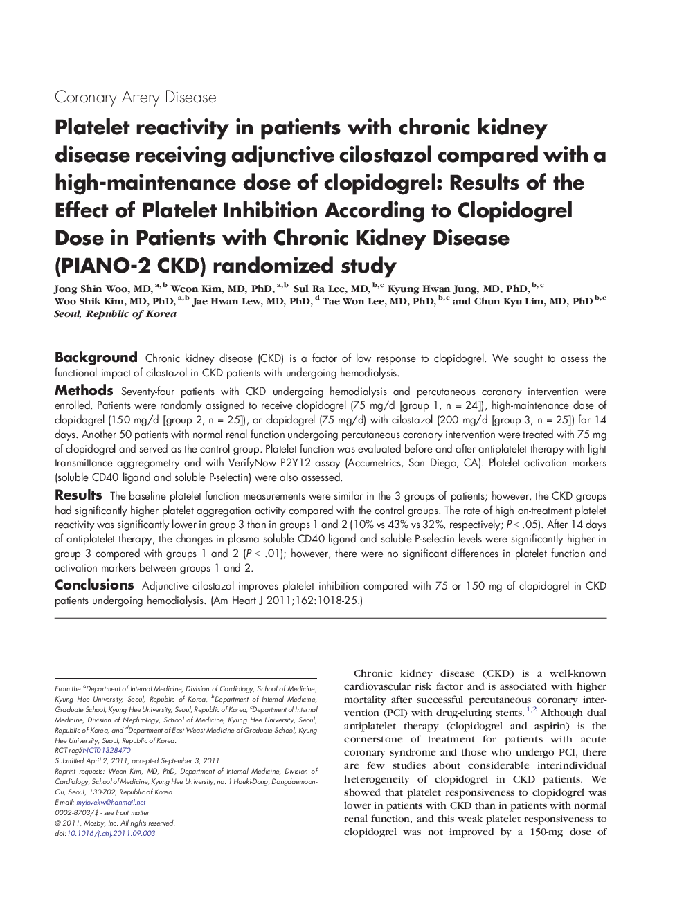 Clinical InvestigationCoronary Artery DiseasePlatelet reactivity in patients with chronic kidney disease receiving adjunctive cilostazol compared with a high-maintenance dose of clopidogrel: Results of the Effect of Platelet Inhibition According to Clopid