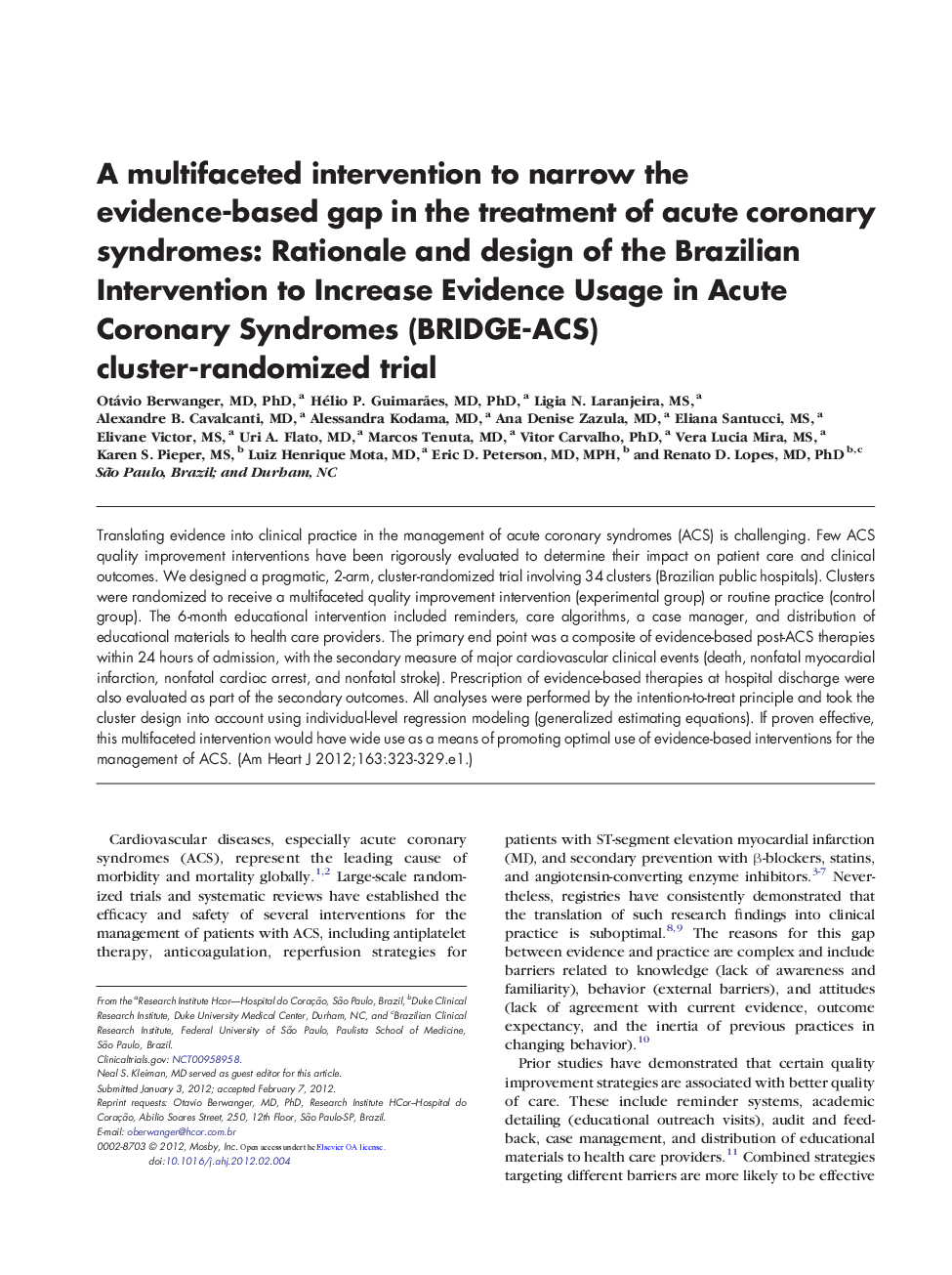 Trial DesignA multifaceted intervention to narrow the evidence-based gap in the treatment of acute coronary syndromes: Rationale and design of the Brazilian Intervention to Increase Evidence Usage in Acute Coronary Syndromes (BRIDGE-ACS) cluster-randomize
