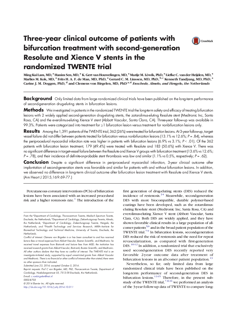 Clinical InvestigationInterventional CardiologyThree-year clinical outcome of patients with bifurcation treatment with second-generation Resolute and Xience V stents in the randomized TWENTE trial