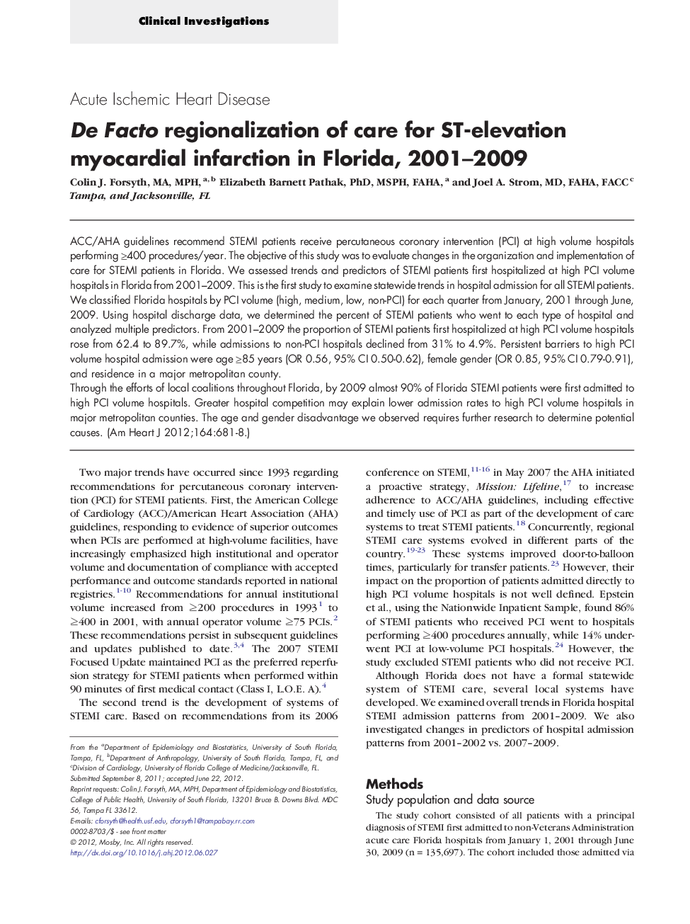 Clinical InvestigationAcute Ischemic Heart DiseaseDe Facto regionalization of care for ST-elevation myocardial infarction in Florida, 2001-2009