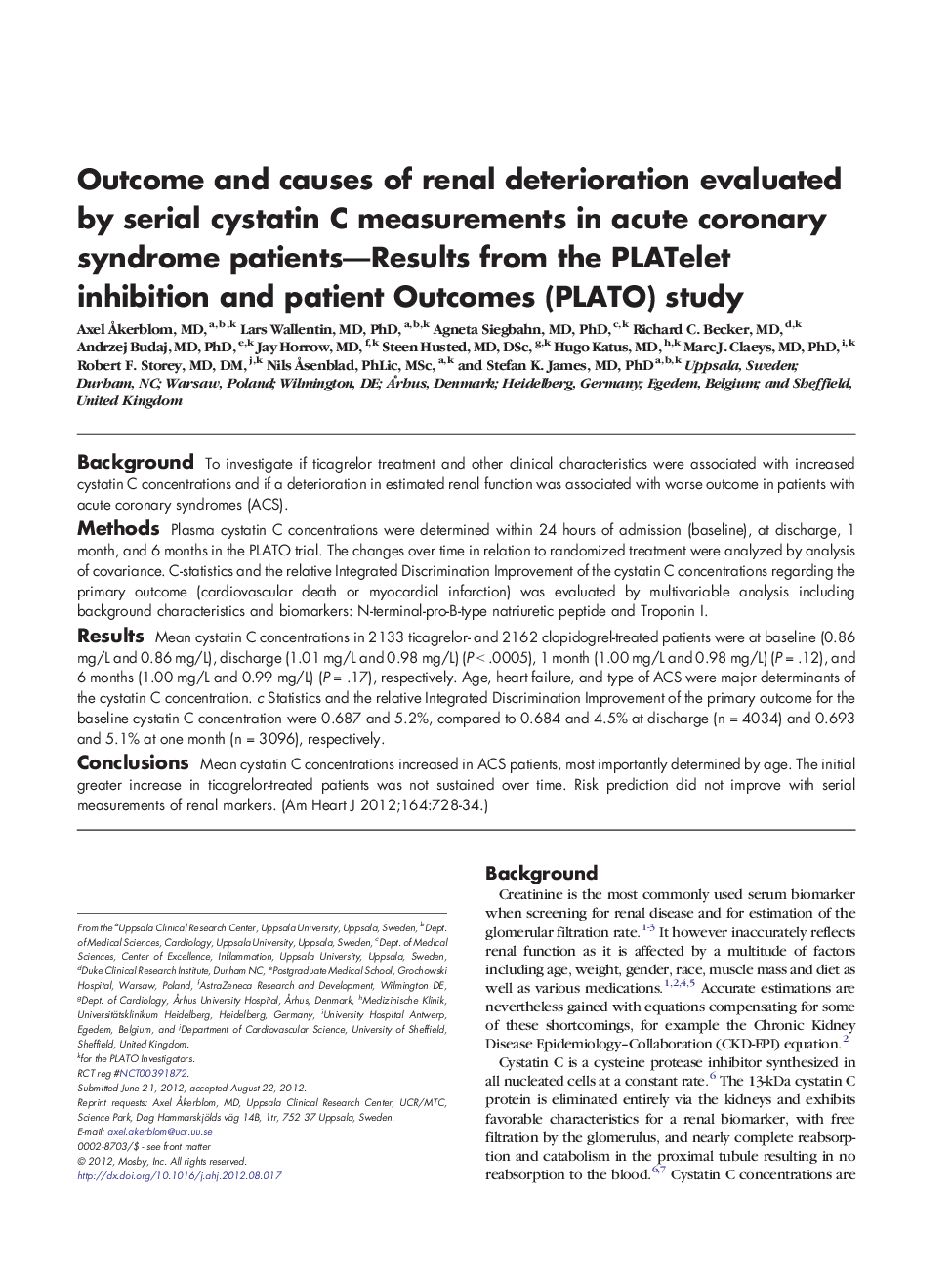 Outcome and causes of renal deterioration evaluated by serial cystatin C measurements in acute coronary syndrome patients-Results from the PLATelet inhibition and patient Outcomes (PLATO) study