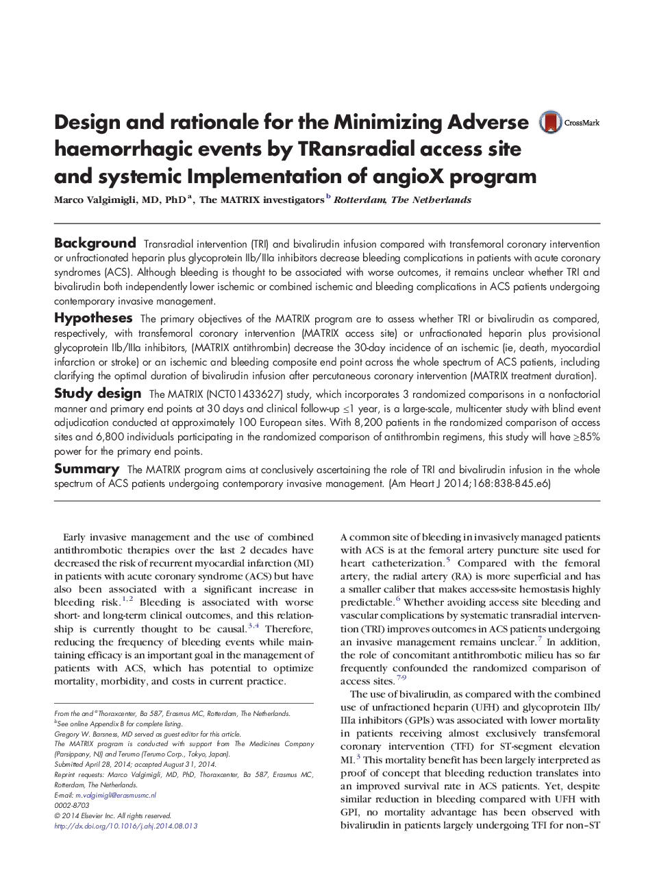 Trial DesignDesign and rationale for the Minimizing Adverse haemorrhagic events by TRansradial access site and systemic Implementation of angioX program