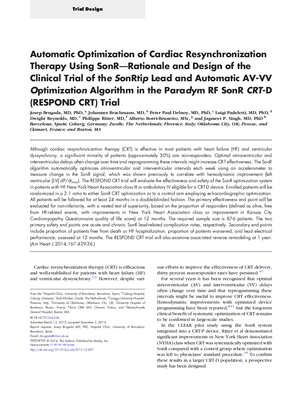 Trial DesignAutomatic Optimization of Cardiac Resynchronization Therapy Using SonR-Rationale and Design of the Clinical Trial of the SonRtip Lead and Automatic AV-VV Optimization Algorithm in the Paradym RF SonR CRT-D (RESPOND CRT) Trial
