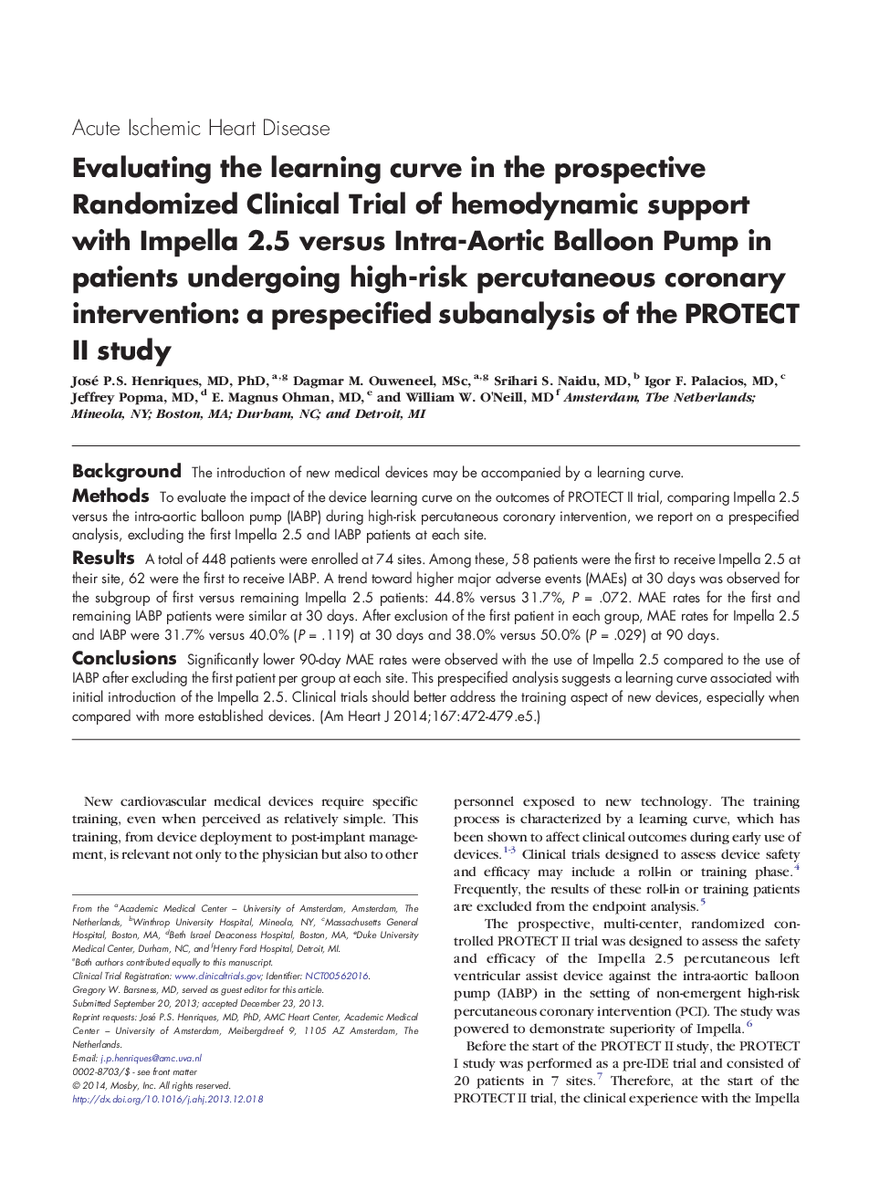 Clinical InvestigationAcute Ischemic Heart DiseaseEvaluating the learning curve in the prospective Randomized Clinical Trial of hemodynamic support with Impella 2.5 versus Intra-Aortic Balloon Pump in patients undergoing high-risk percutaneous coronary in