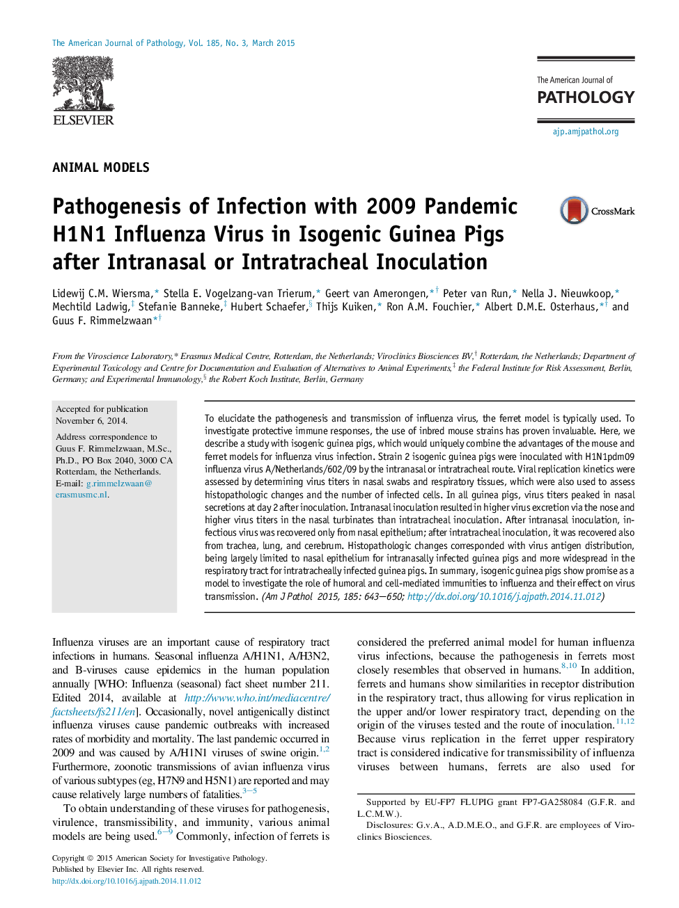 Regular articleAnimal modelsPathogenesis of Infection with 2009 Pandemic H1N1 Influenza Virus in Isogenic Guinea Pigs after Intranasal or Intratracheal Inoculation