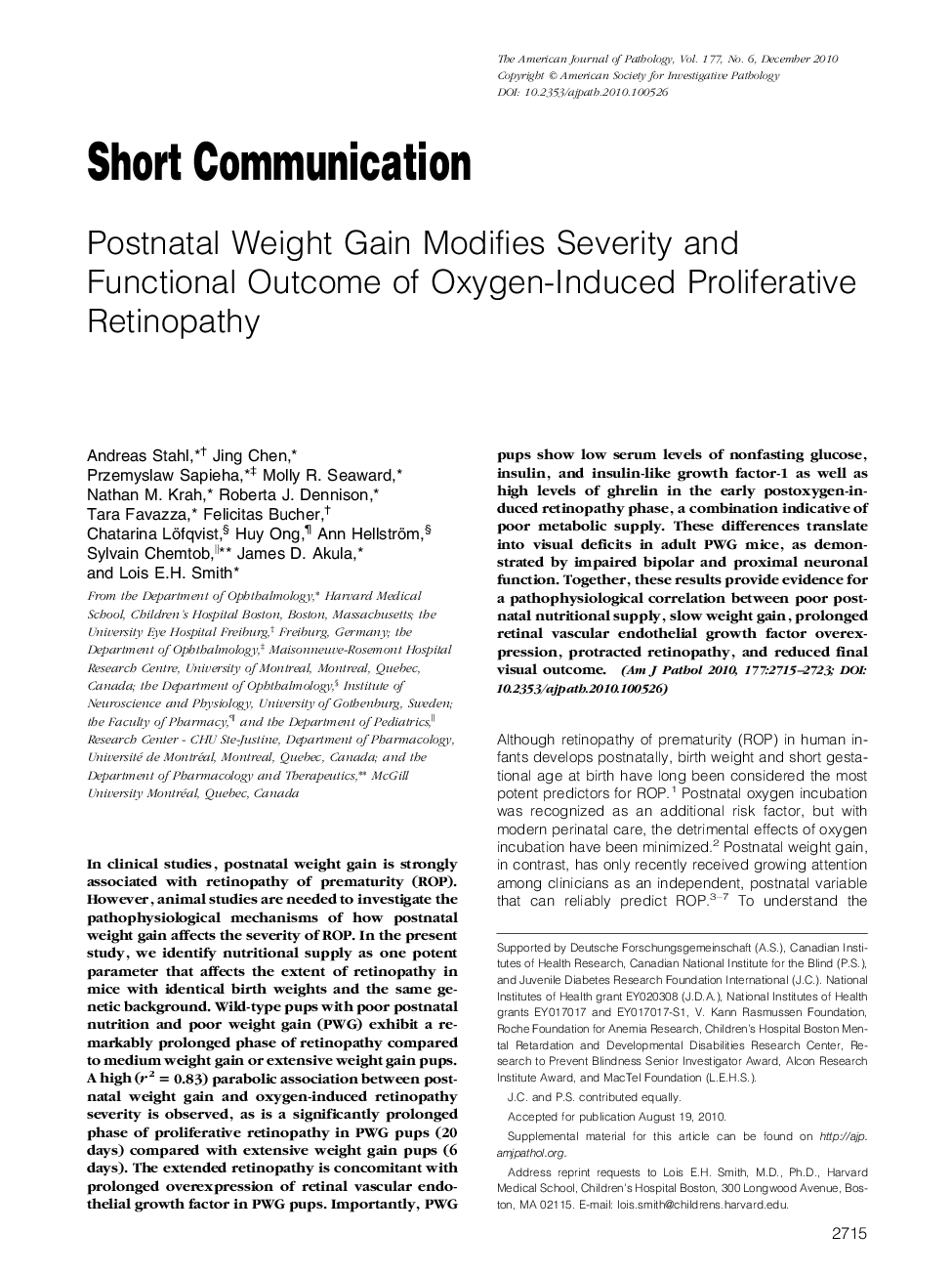 Short CommunicationsPostnatal Weight Gain Modifies Severity and Functional Outcome of Oxygen-Induced Proliferative Retinopathy