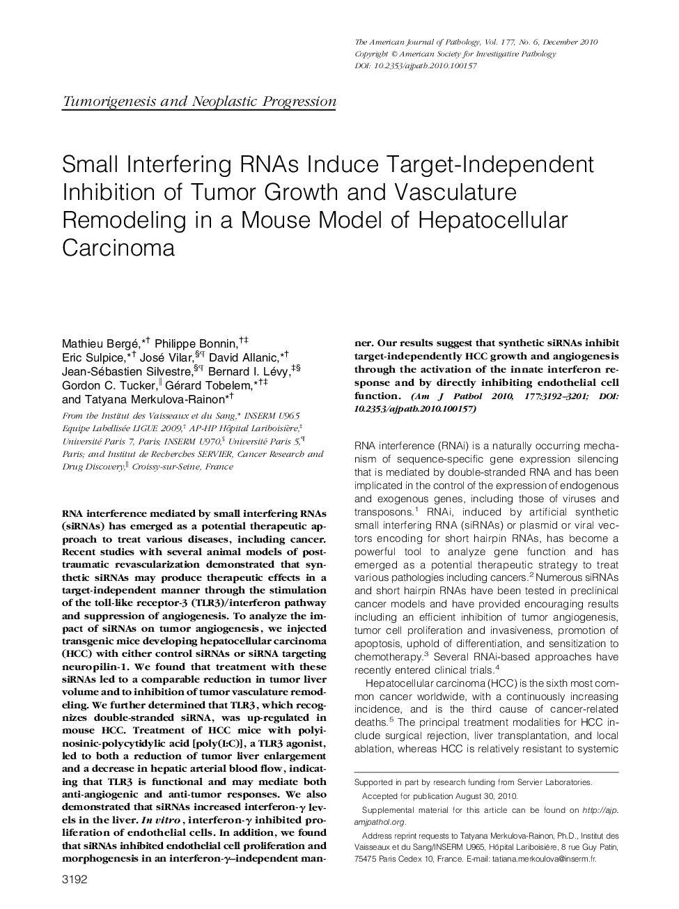 Regular ArticlesSmall Interfering RNAs Induce Target-Independent Inhibition of Tumor Growth and Vasculature Remodeling in a Mouse Model of Hepatocellular Carcinoma