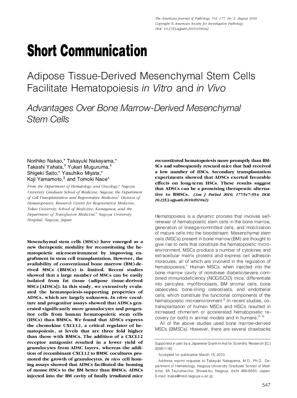 Short CommunicationsAdipose Tissue-Derived Mesenchymal Stem Cells Facilitate Hematopoiesis in Vitro and in Vivo: Advantages Over Bone Marrow-Derived Mesenchymal Stem Cells