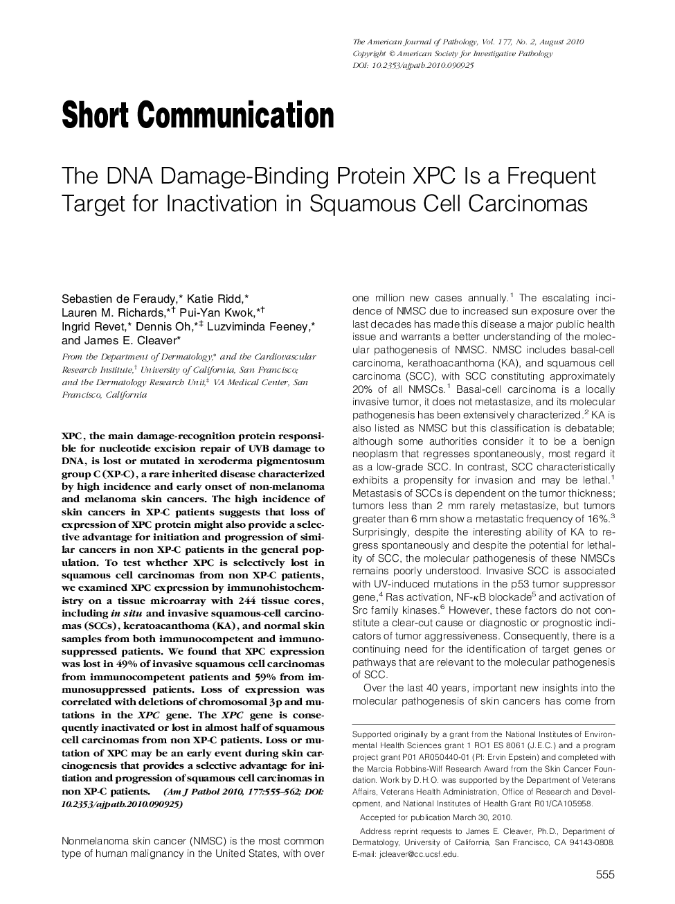 Short CommunicationsThe DNA Damage-Binding Protein XPC Is a Frequent Target for Inactivation in Squamous Cell Carcinomas