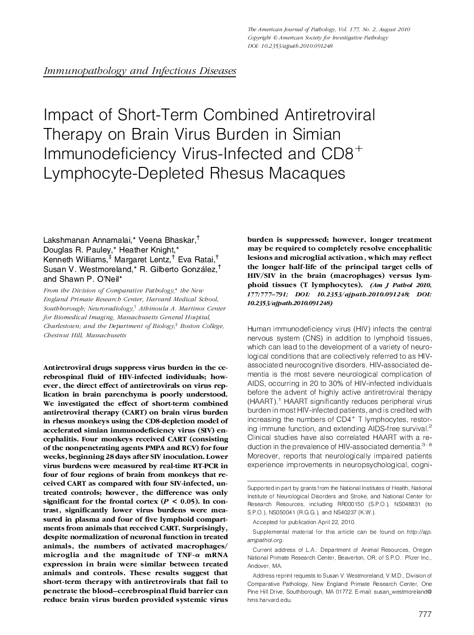 Regular ArticlesImpact of Short-Term Combined Antiretroviral Therapy on Brain Virus Burden in Simian Immunodeficiency Virus-Infected and CD8+ Lymphocyte-Depleted Rhesus Macaques