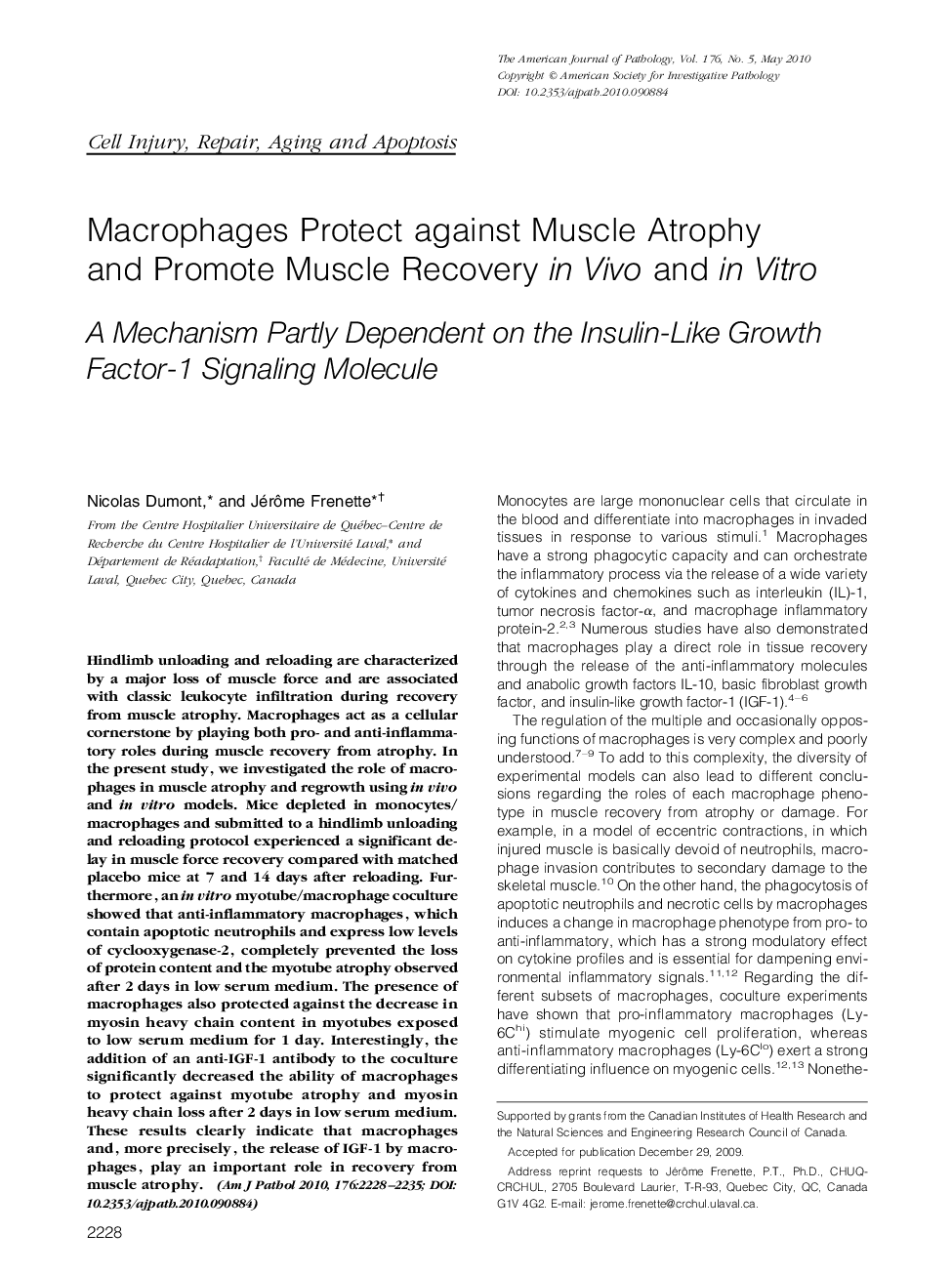 Macrophages Protect against Muscle Atrophy and Promote Muscle Recovery in Vivo and in Vitro: A Mechanism Partly Dependent on the Insulin-Like Growth Factor-1 Signaling Molecule