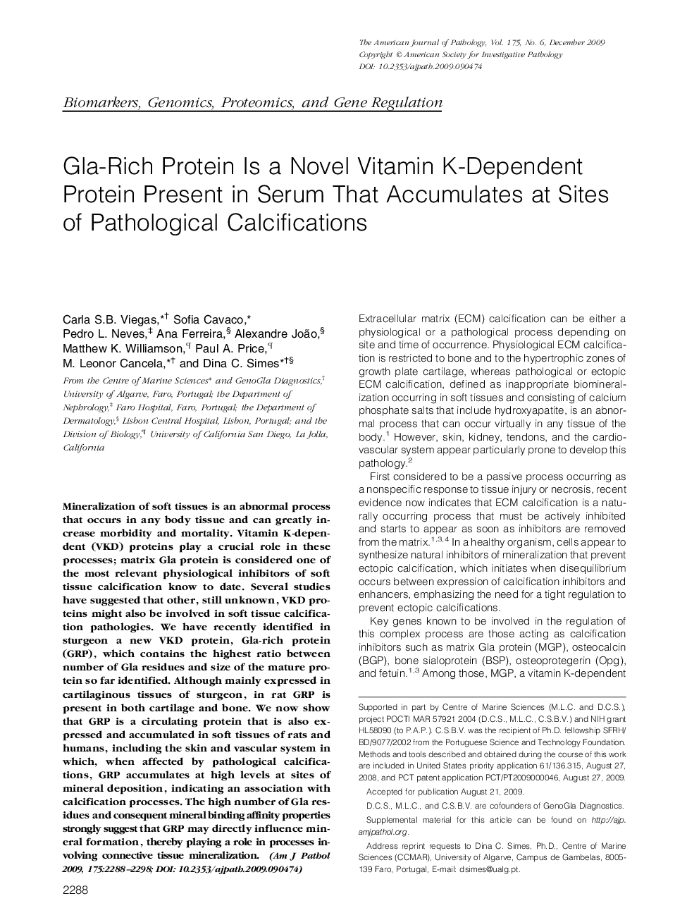 Regular ArticlesGla-Rich Protein Is a Novel Vitamin K-Dependent Protein Present in Serum That Accumulates at Sites of Pathological Calcifications