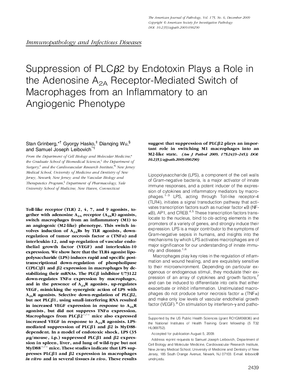 Regular ArticlesSuppression of PLCÎ²2 by Endotoxin Plays a Role in the Adenosine A2A Receptor-Mediated Switch of Macrophages from an Inflammatory to an Angiogenic Phenotype