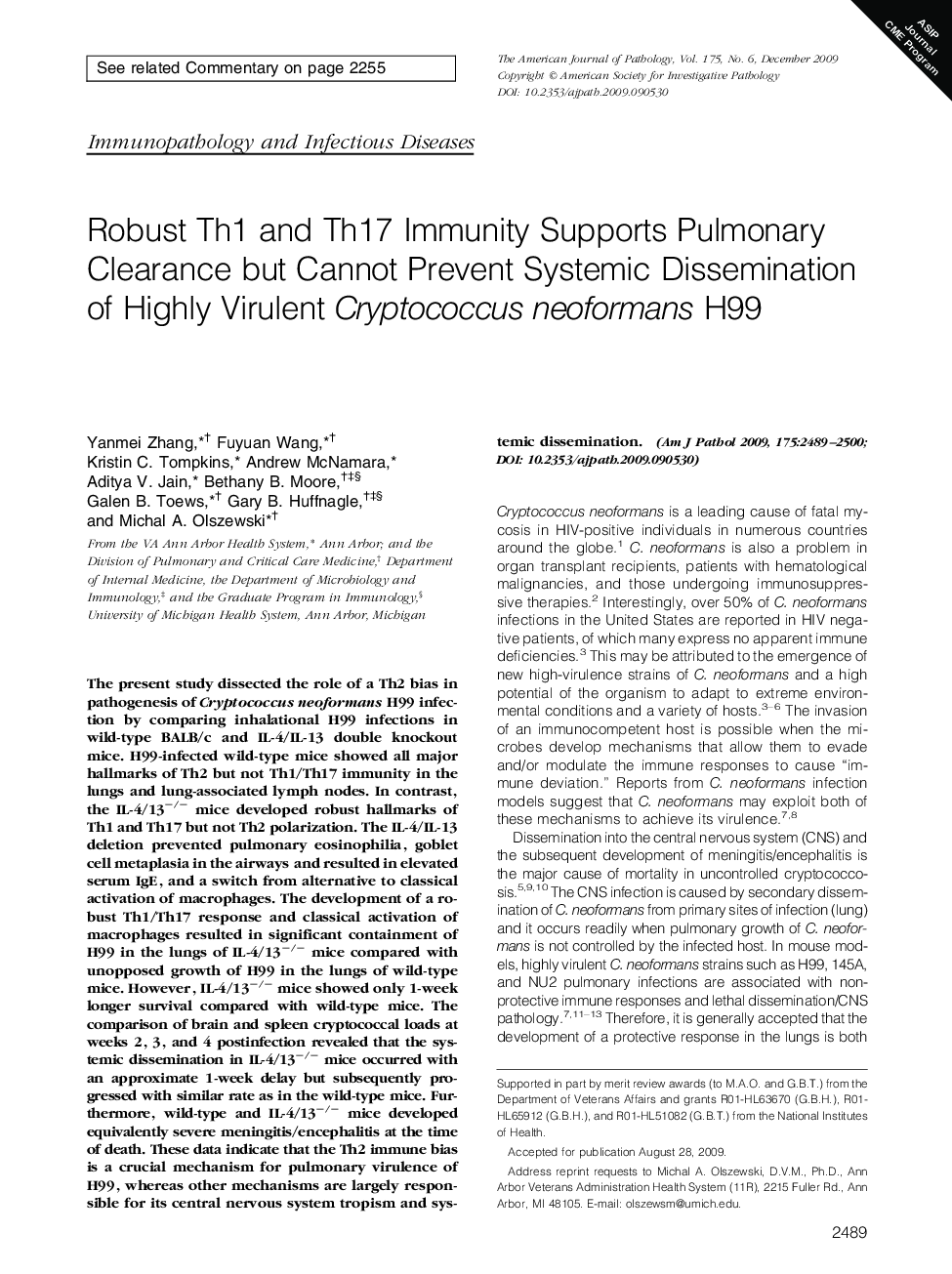 Regular ArticlesRobust Th1 and Th17 Immunity Supports Pulmonary Clearance but Cannot Prevent Systemic Dissemination of Highly Virulent Cryptococcus neoformans H99