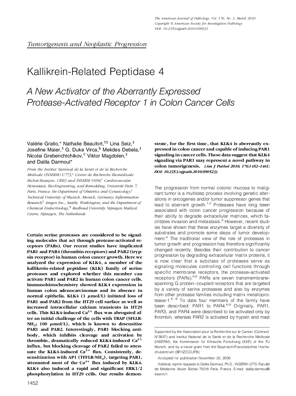 Regular ArticlesKallikrein-Related Peptidase 4: A New Activator of the Aberrantly Expressed Protease-Activated Receptor 1 in Colon Cancer Cells