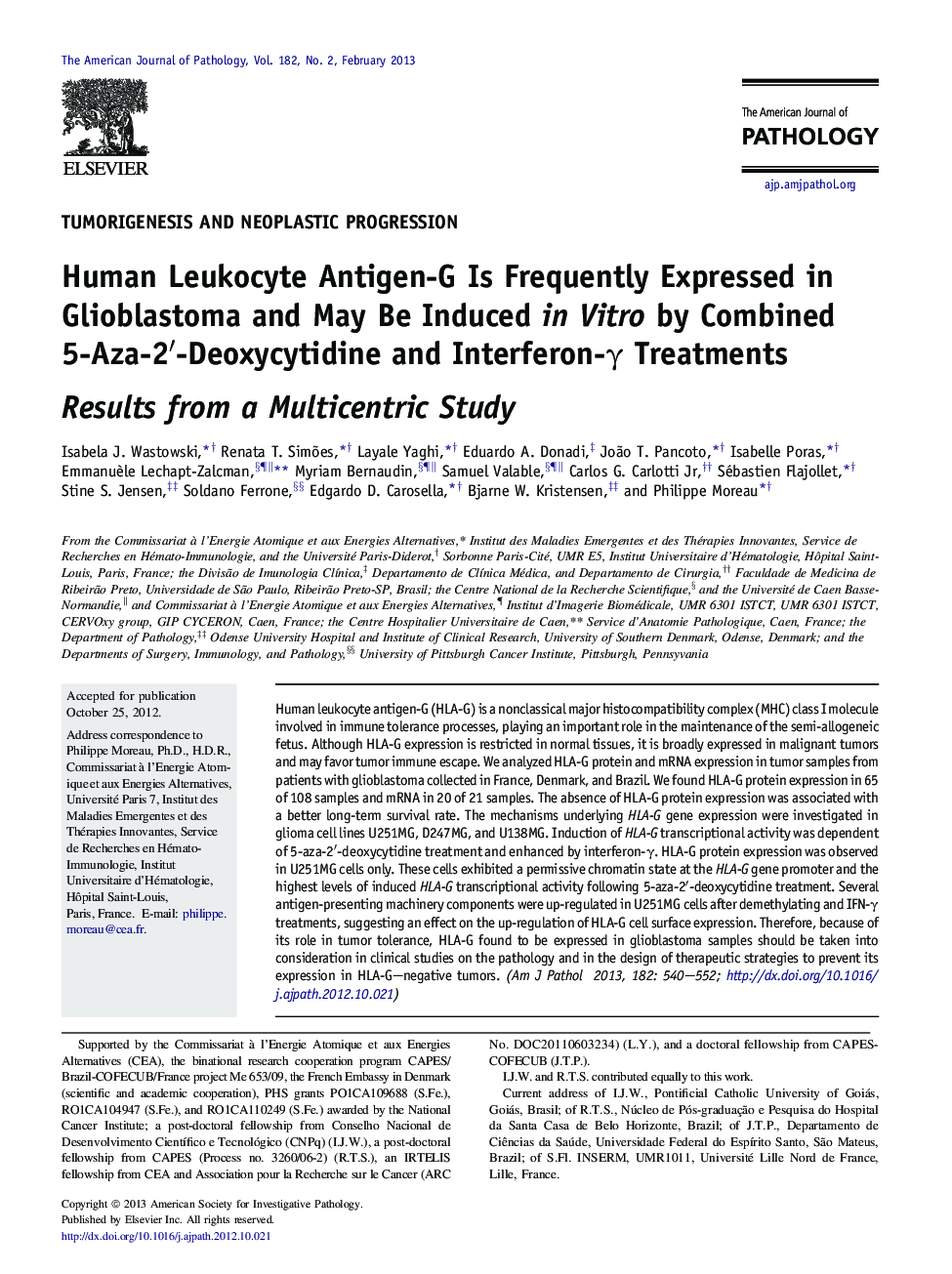 Regular articleTumorigenesis and neoplastic progressionHuman Leukocyte Antigen-G Is Frequently Expressed in Glioblastoma and May Be Induced inÂ Vitro by Combined 5-Aza-2â²-Deoxycytidine and Interferon-Î³ Treatments: Results from a Multicentric Study