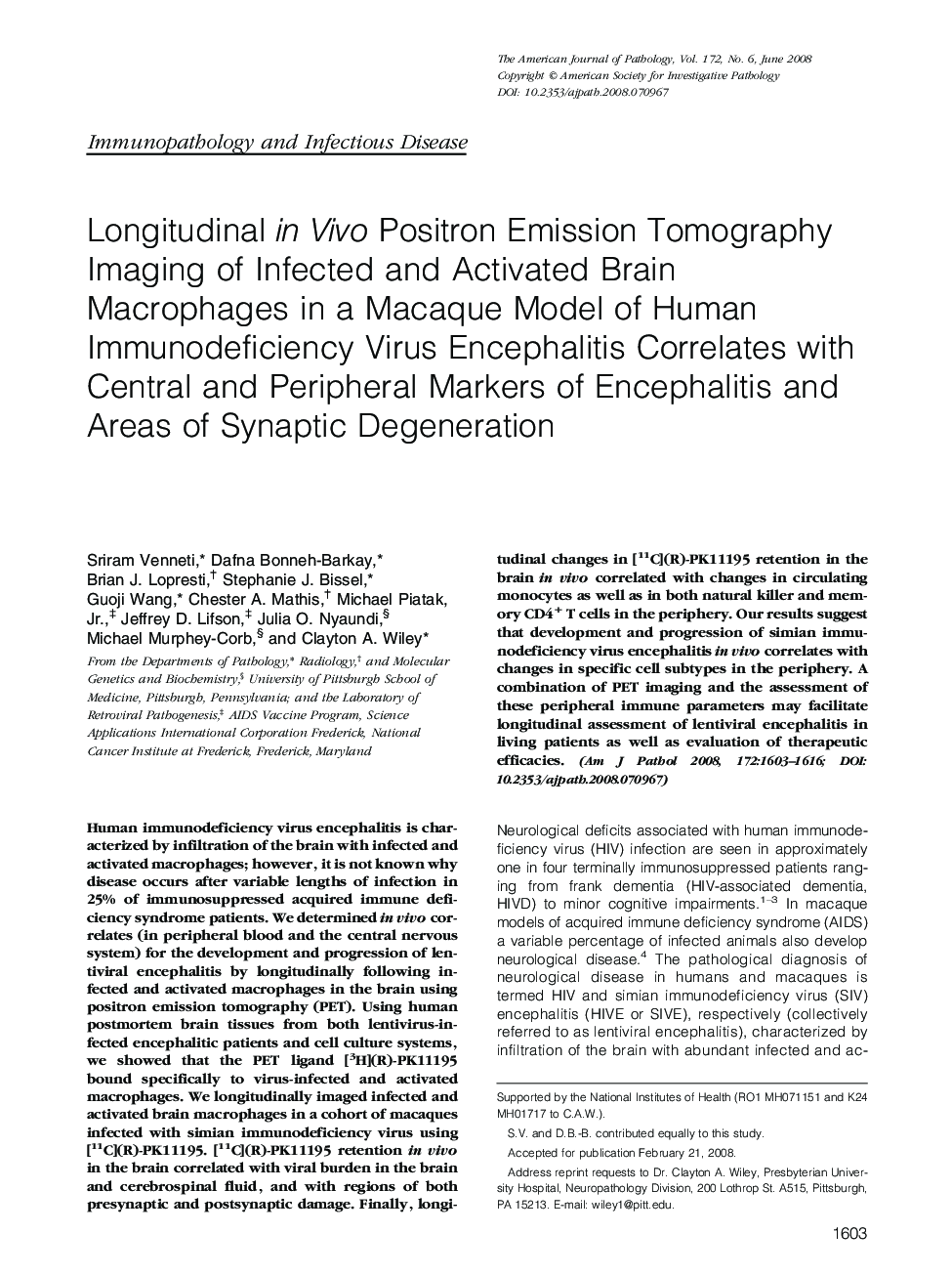 Longitudinal in Vivo Positron Emission Tomography Imaging of Infected and Activated Brain Macrophages in a Macaque Model of Human Immunodeficiency Virus Encephalitis Correlates with Central and Peripheral Markers of Encephalitis and Areas of Synaptic Dege