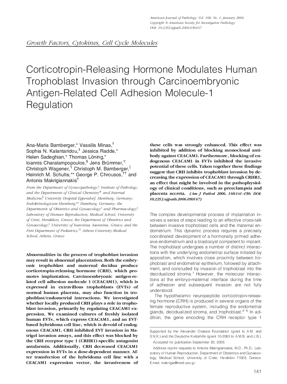 Regular ArticlesCorticotropin-Releasing Hormone Modulates Human Trophoblast Invasion through Carcinoembryonic Antigen-Related Cell Adhesion Molecule-1 Regulation