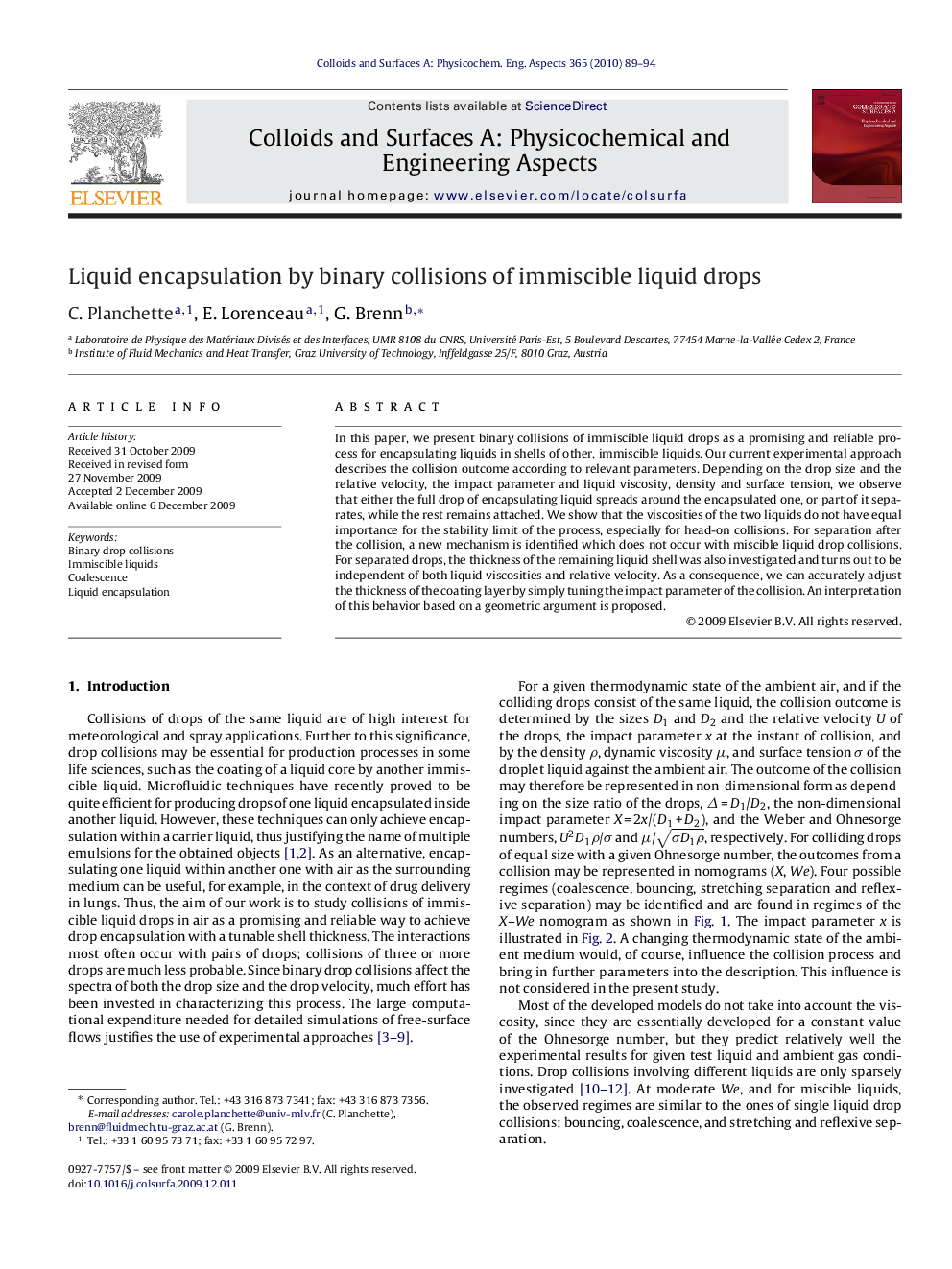 Liquid encapsulation by binary collisions of immiscible liquid drops