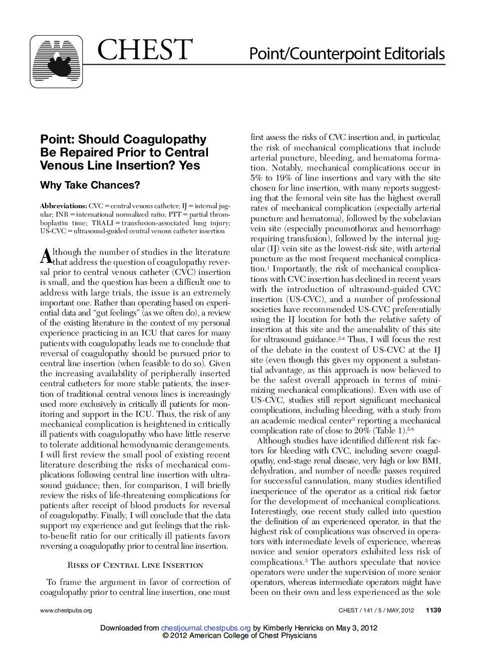 Point: Should Coagulopathy Be Repaired Prior to Central Venous Line Insertion? Yes