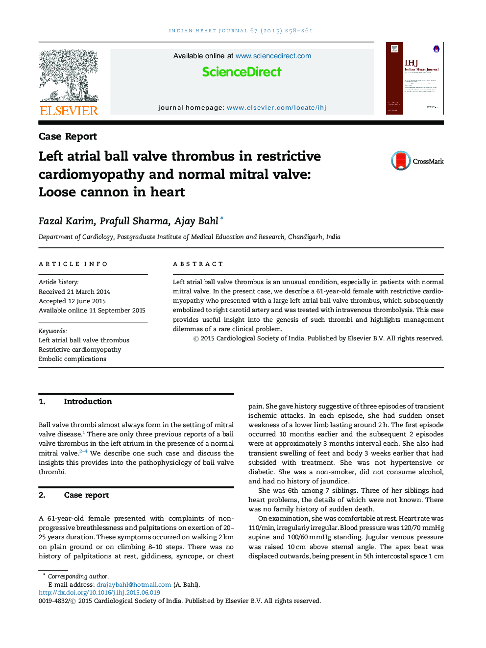 Left atrial ball valve thrombus in restrictive cardiomyopathy and normal mitral valve: Loose cannon in heart