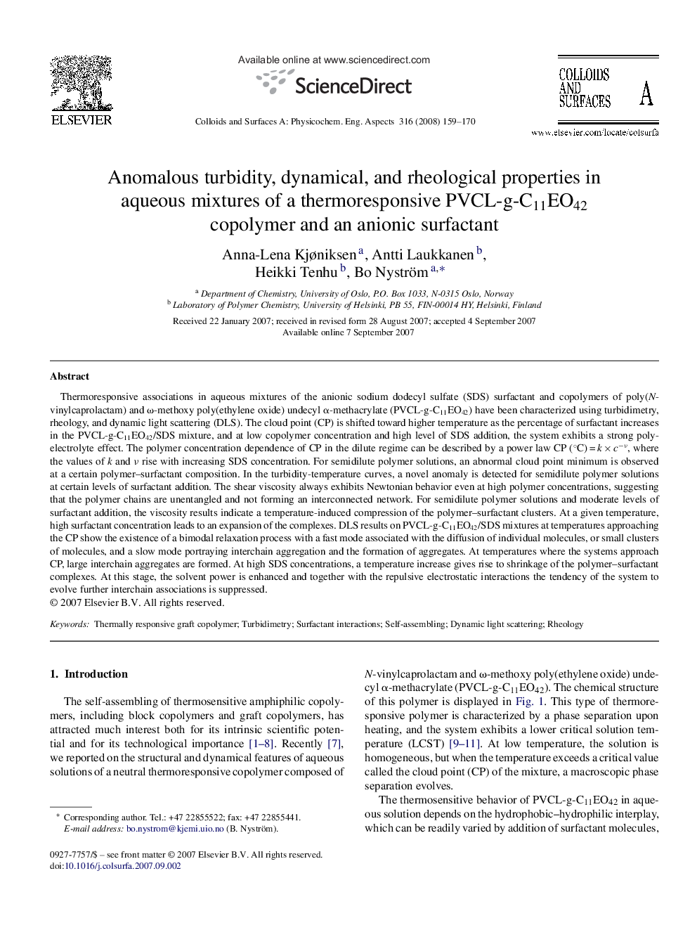 عکس صفحه اول مقاله: Anomalous turbidity, dynamical, and rheological properties in aqueous mixtures of a thermoresponsive PVCL-g-C11EO42 copolymer and an anionic surfactant Anomalous turbidity, dynamical, and rheological properties in aqueous mixtures of a thermoresponsive PVCL-g-C11EO42 copolymer and an anionic surfactant
