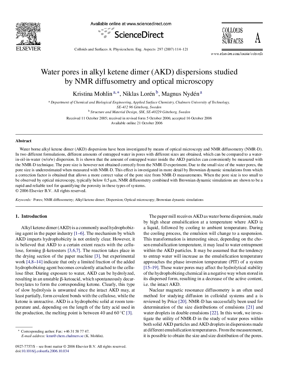 عکس صفحه اول مقاله: Water pores in alkyl ketene dimer (AKD) dispersions studied by NMR diffusometry and optical microscopy Water pores in alkyl ketene dimer (AKD) dispersions studied by NMR diffusometry and optical microscopy