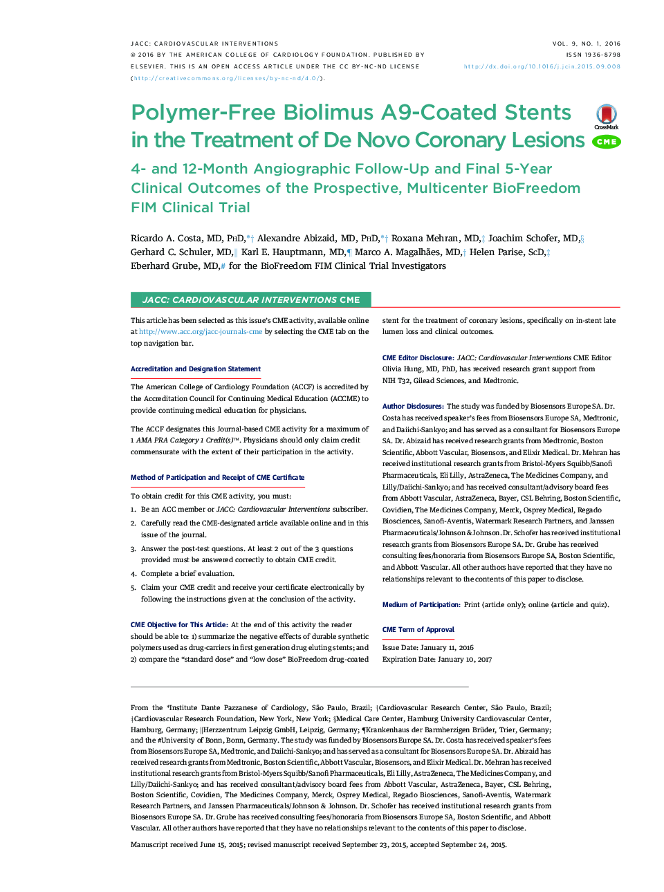 Polymer-Free Biolimus A9-Coated Stents in the Treatment of De Novo Coronary Lesions: 4-Â and 12-Month Angiographic Follow-Up and Final 5-Year Clinical Outcomes of the Prospective, Multicenter BioFreedom FIM Clinical Trial