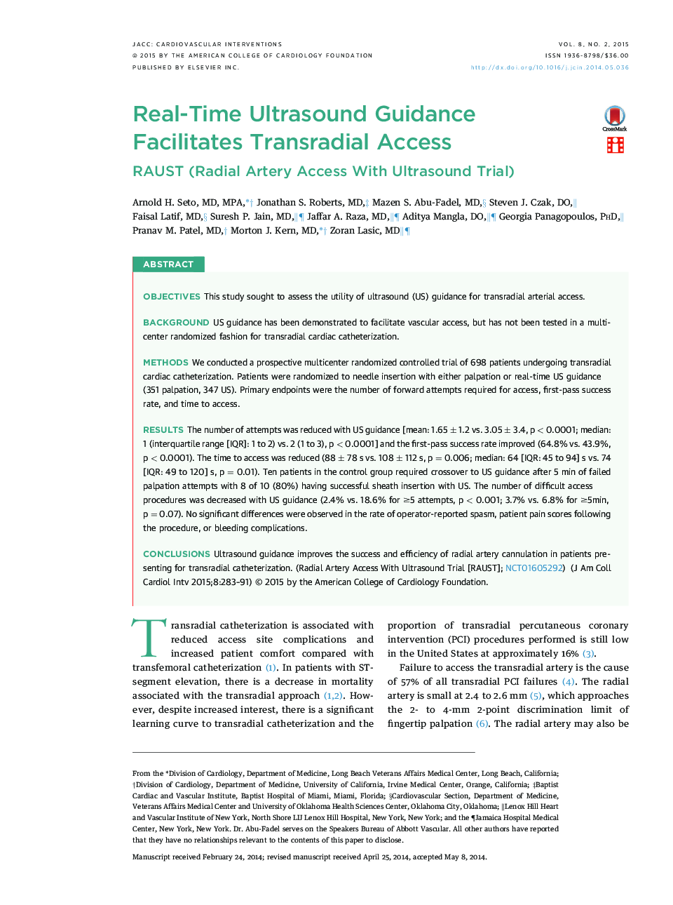 Real-Time Ultrasound Guidance Facilitates Transradial Access: RAUST (Radial Artery Access With Ultrasound Trial)