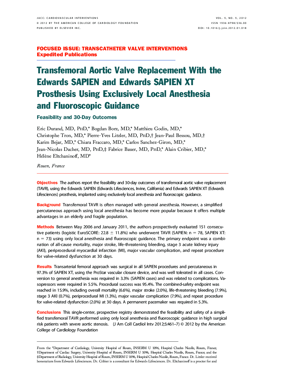 Transfemoral Aortic Valve Replacement With the Edwards SAPIEN and Edwards SAPIEN XT Prosthesis Using Exclusively Local Anesthesia and Fluoroscopic Guidance: Feasibility and 30-Day Outcomes