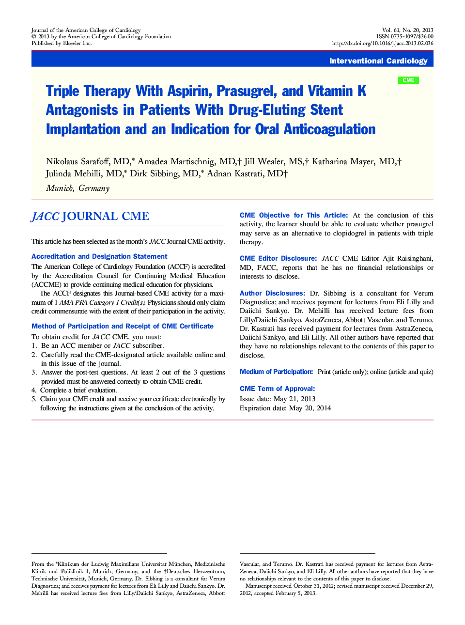 Triple Therapy With Aspirin, Prasugrel, and Vitamin K Antagonists in Patients With Drug-Eluting Stent Implantation and an Indication for Oral Anticoagulation