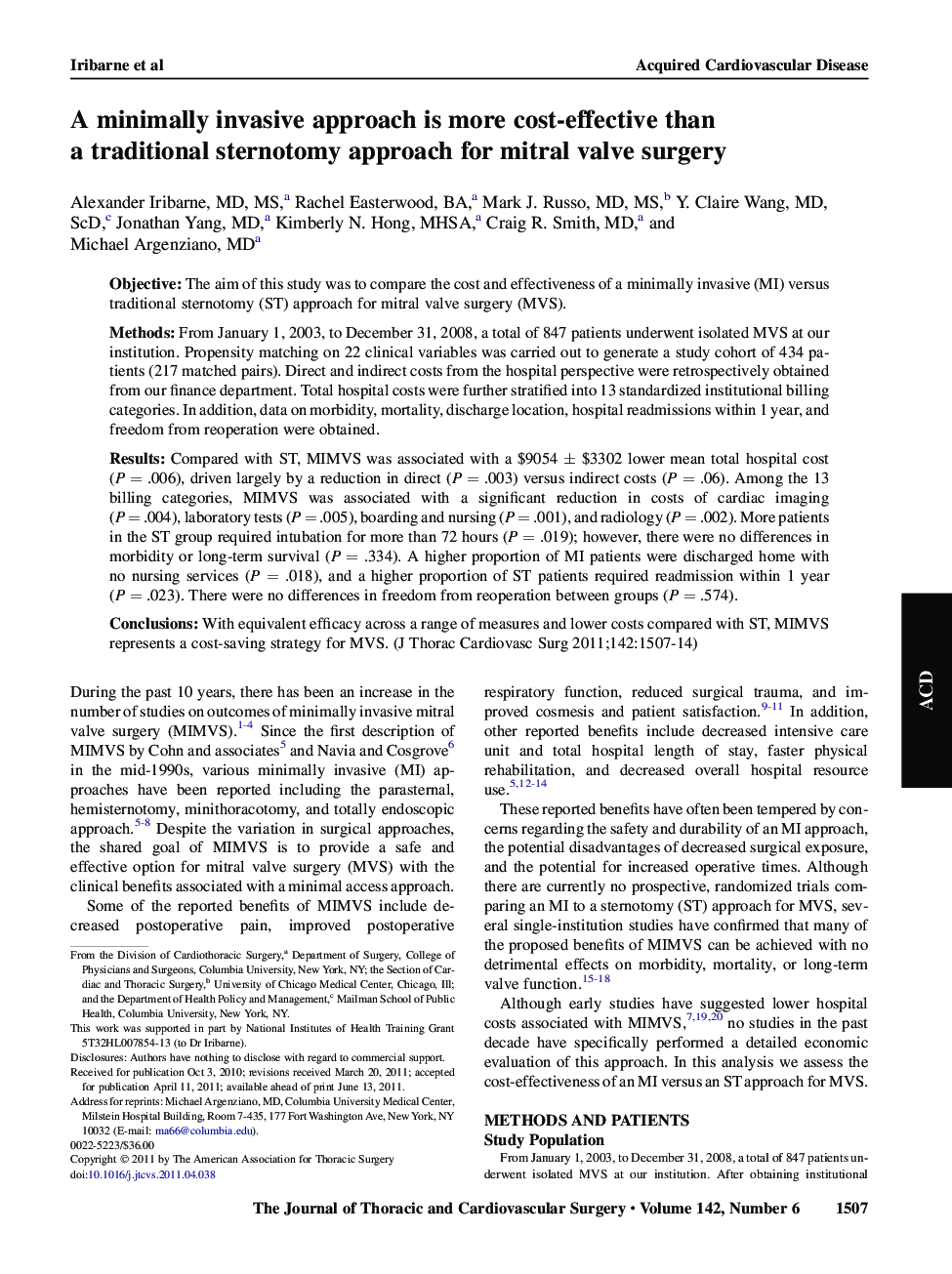 A minimally invasive approach is more cost-effective than a traditional sternotomy approach for mitral valve surgery