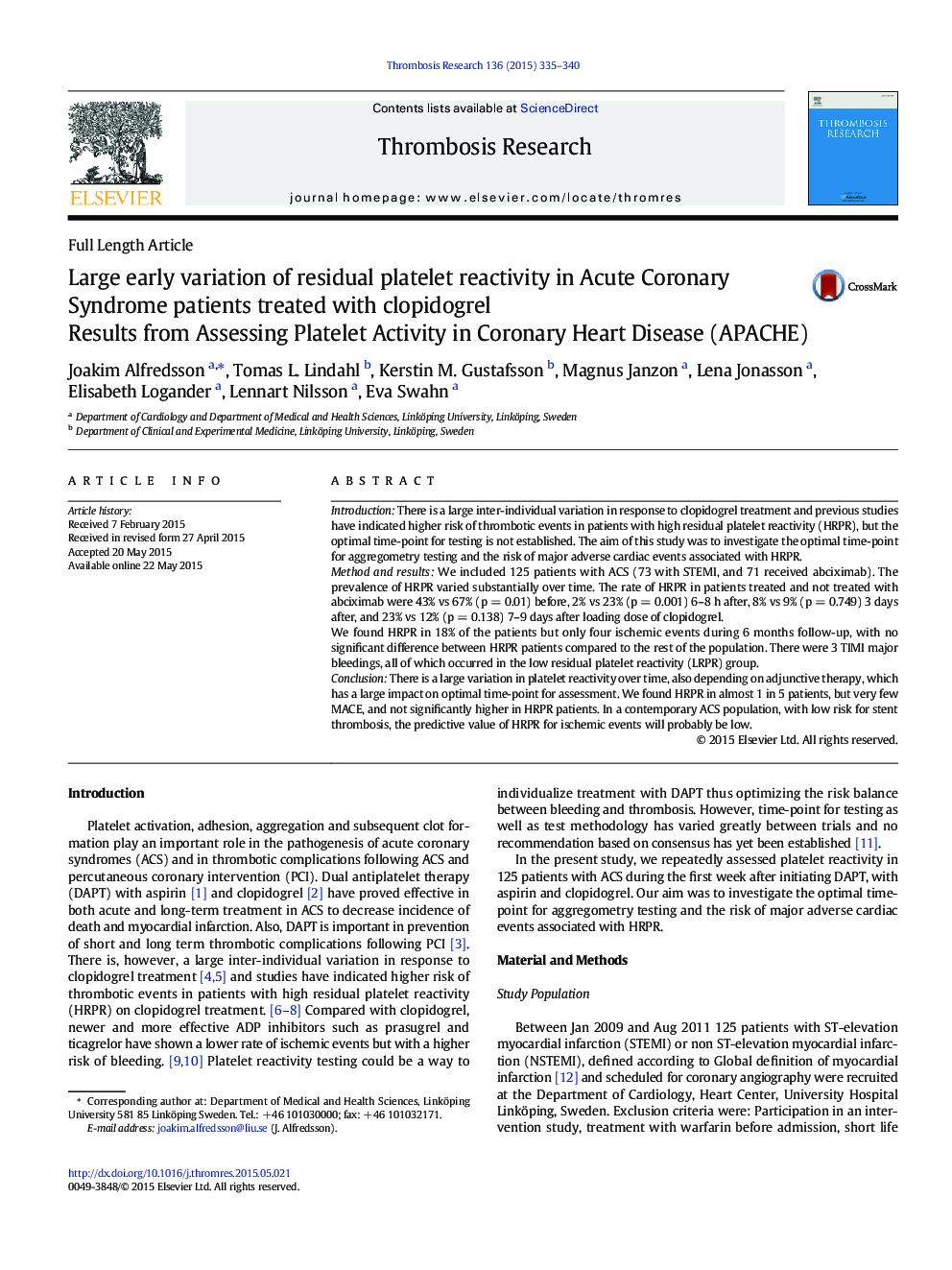 Full Length ArticleLarge early variation of residual platelet reactivity in Acute Coronary Syndrome patients treated with clopidogrel: Results from Assessing Platelet Activity in Coronary Heart Disease (APACHE)