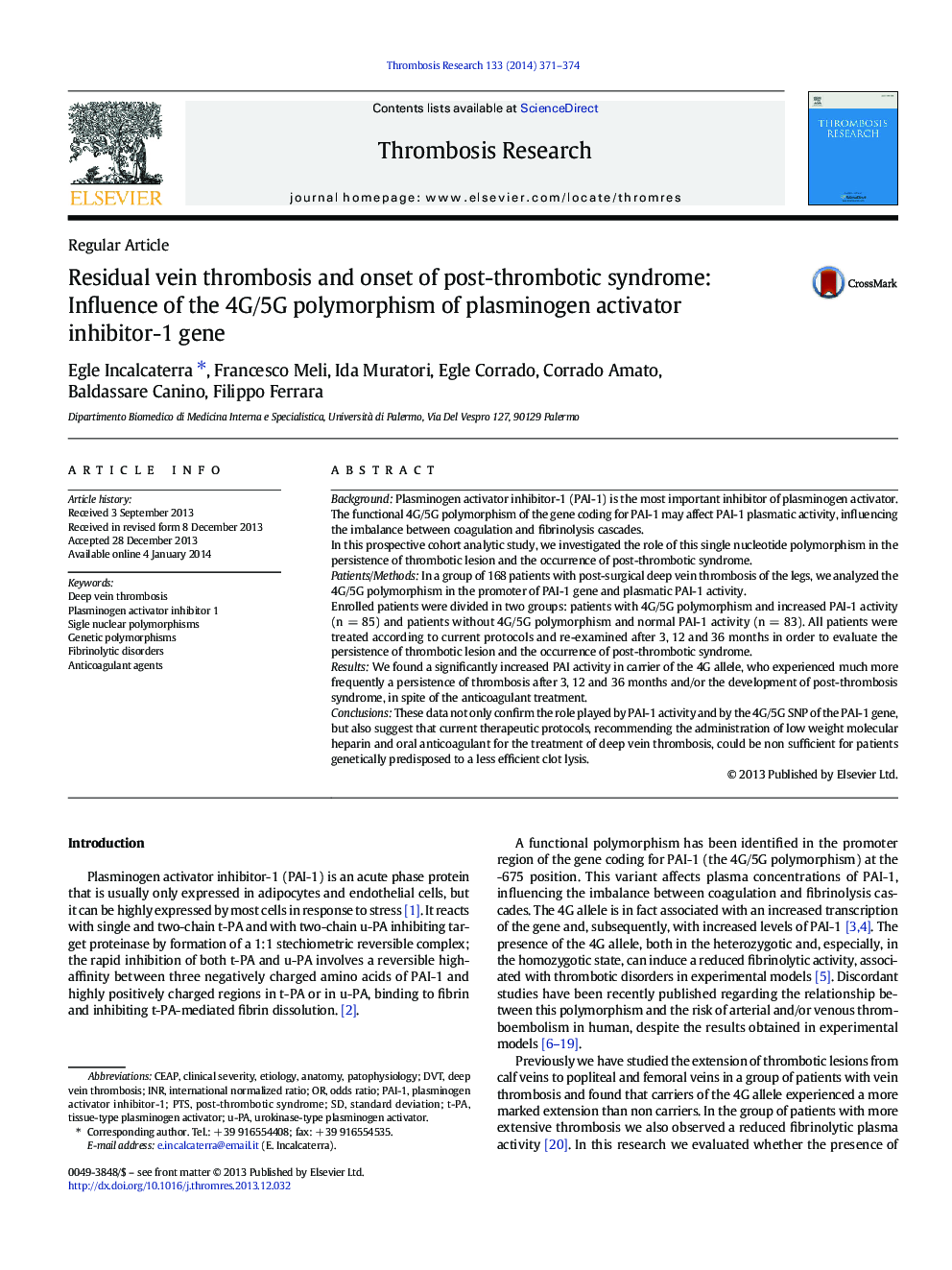 Regular ArticleResidual vein thrombosis and onset of post-thrombotic syndrome: Influence of the 4G/5G polymorphism of plasminogen activator inhibitor-1 gene