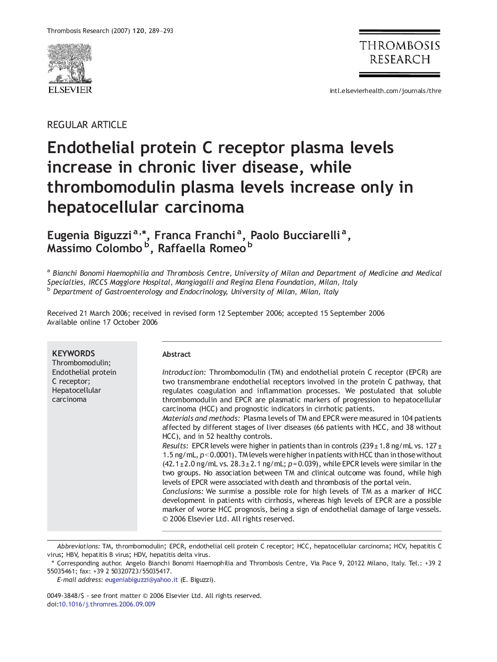 Regular ArticleEndothelial protein C receptor plasma levels increase in chronic liver disease, while thrombomodulin plasma levels increase only in hepatocellular carcinoma