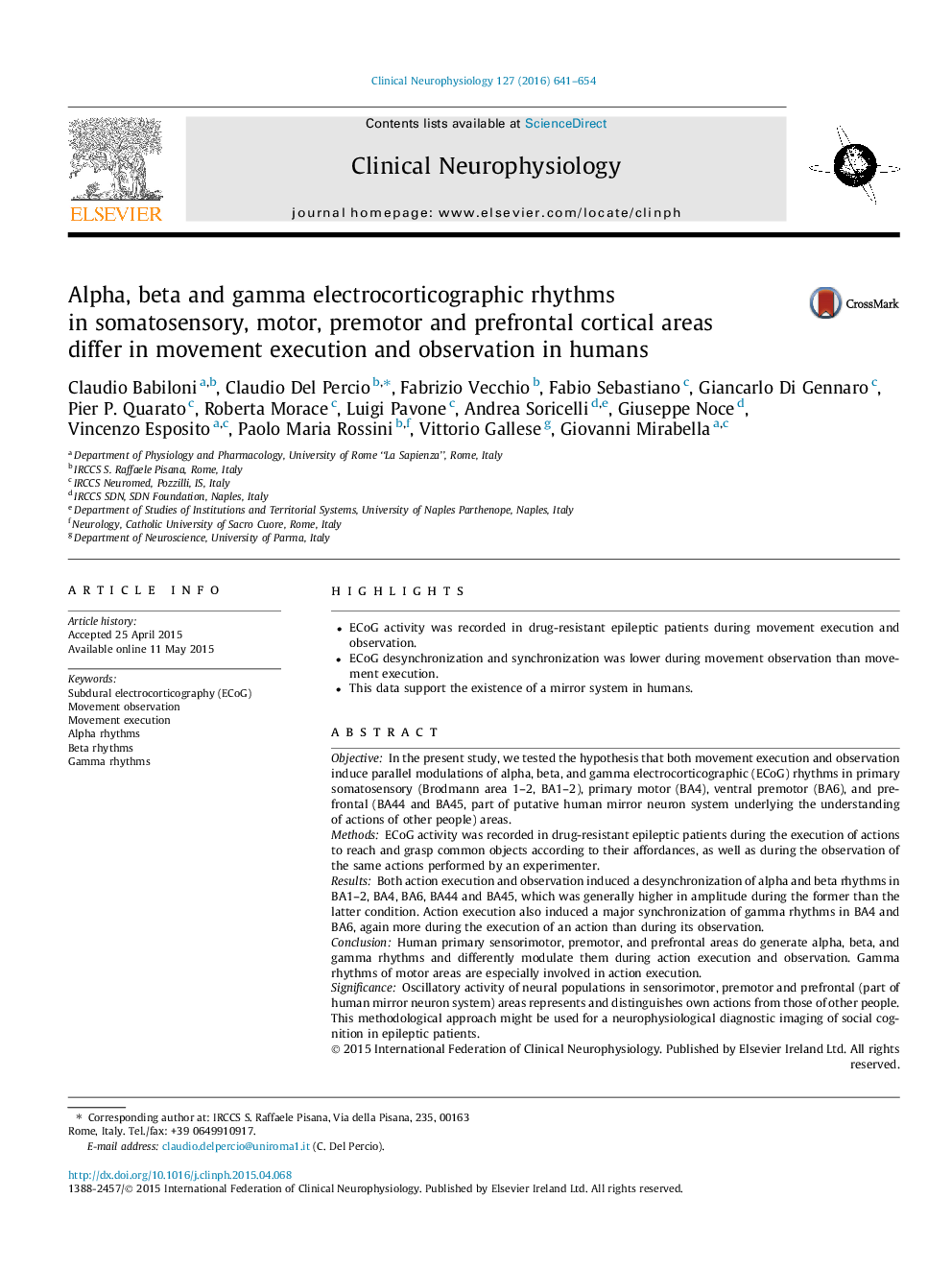 Alpha, beta and gamma electrocorticographic rhythms in somatosensory, motor, premotor and prefrontal cortical areas differ in movement execution and observation in humans