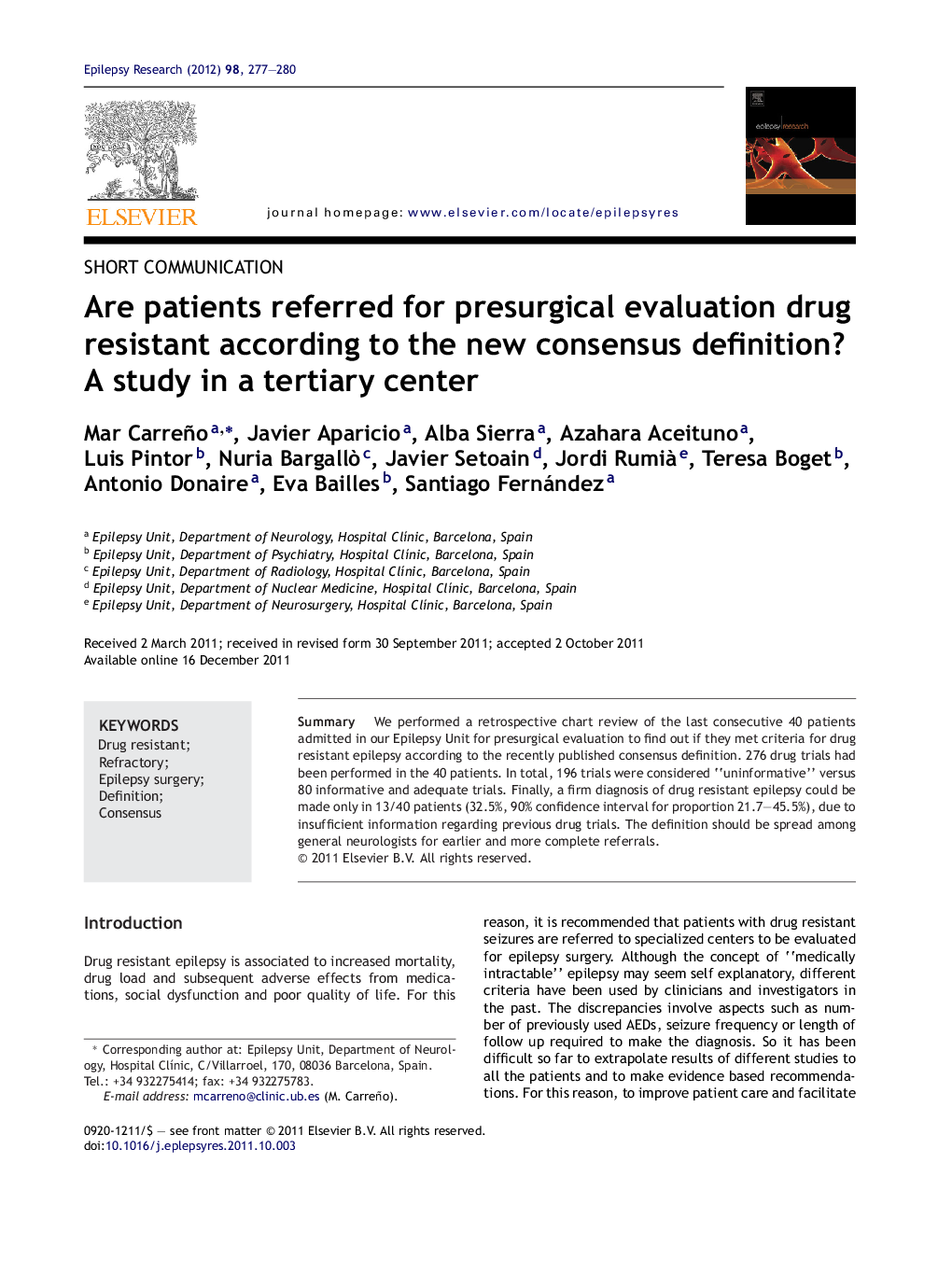 Are patients referred for presurgical evaluation drug resistant according to the new consensus definition? A study in a tertiary center