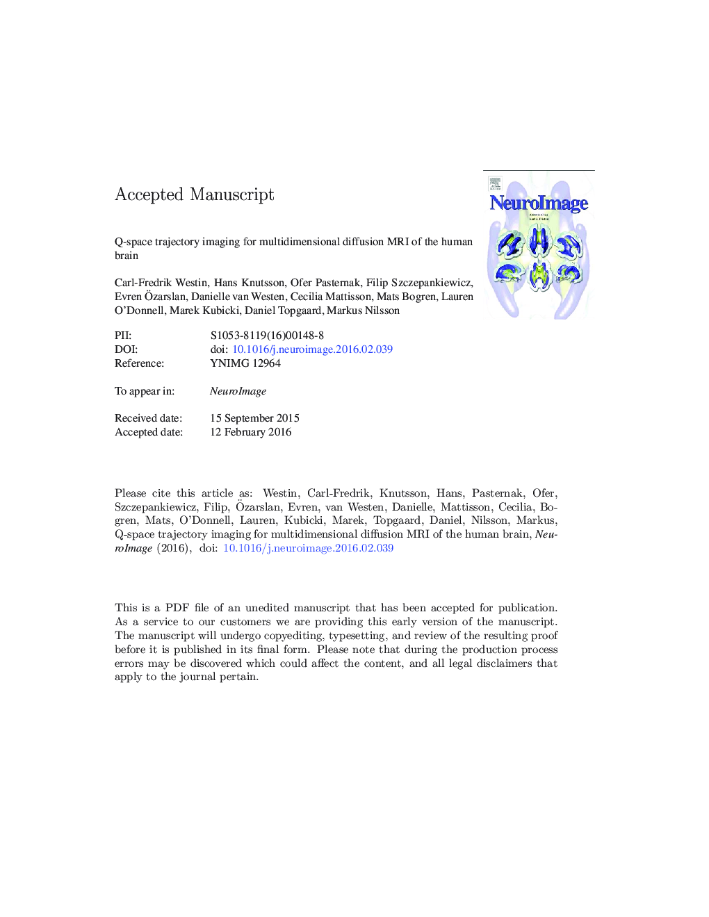 Q-space trajectory imaging for multidimensional diffusion MRI of the human brain