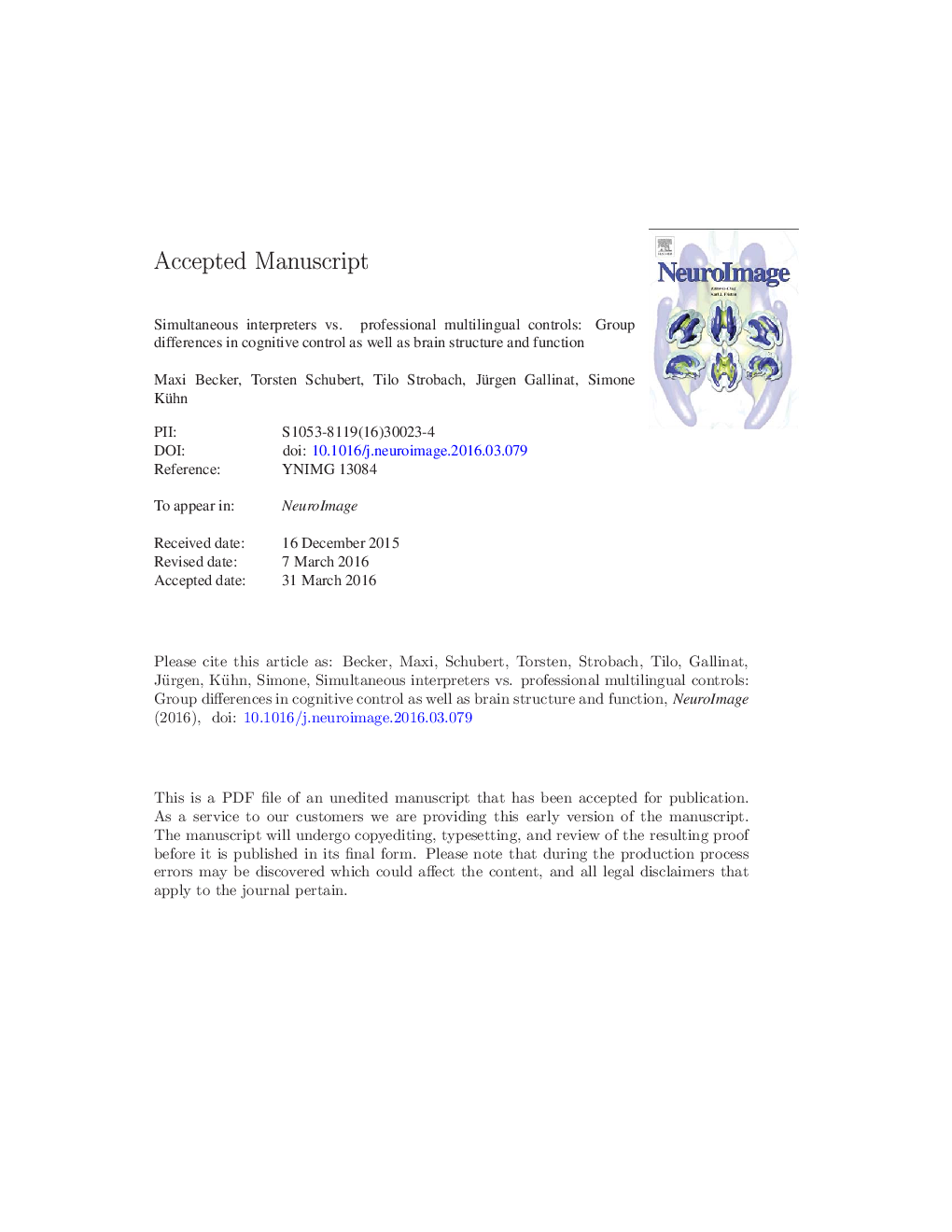 Simultaneous interpreters vs. professional multilingual controls: Group differences in cognitive control as well as brain structure and function