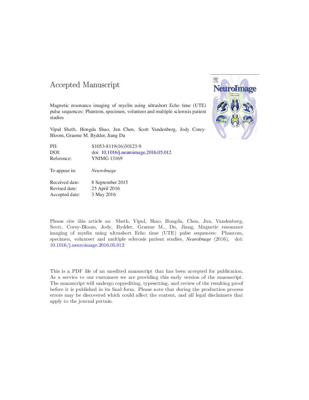 Magnetic resonance imaging of myelin using ultrashort Echo time (UTE) pulse sequences: Phantom, specimen, volunteer and multiple sclerosis patient studies