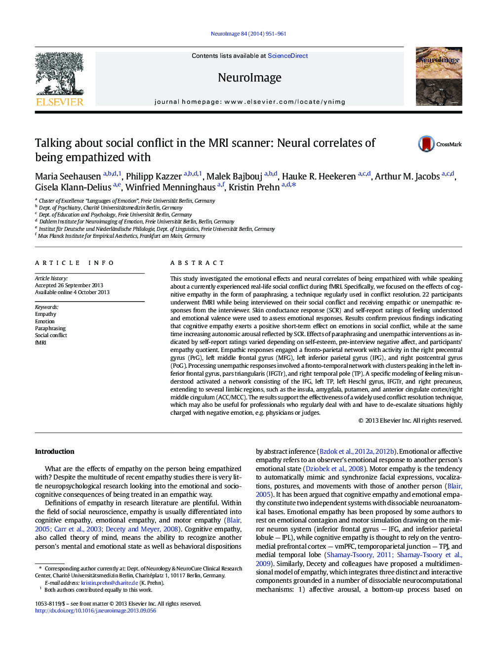 Talking about social conflict in the MRI scanner: Neural correlates of being empathized with