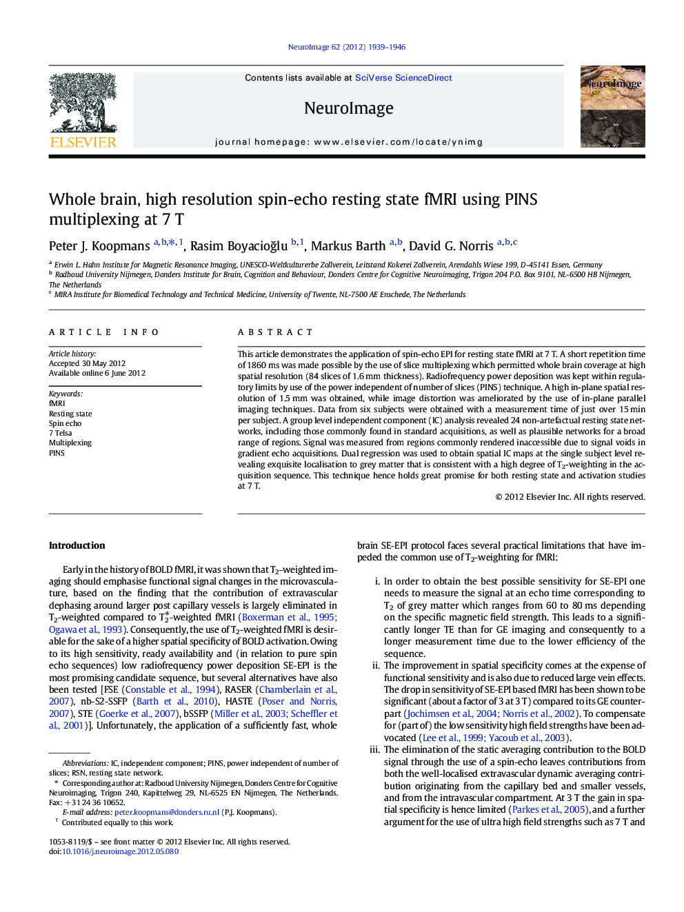 Whole brain, high resolution spin-echo resting state fMRI using PINS multiplexing at 7Â T