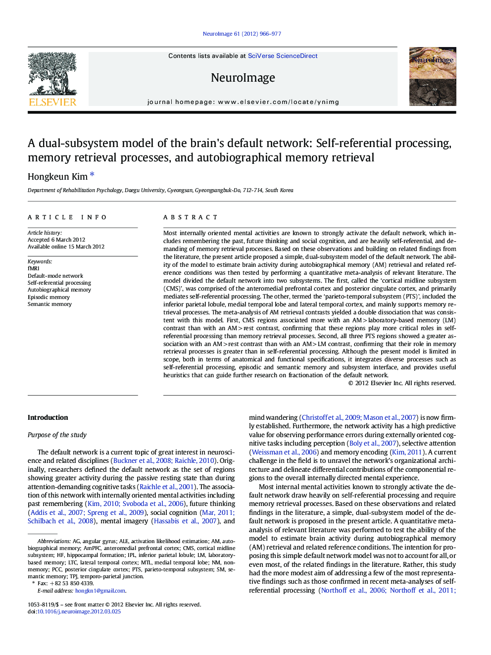 A dual-subsystem model of the brain's default network: Self-referential processing, memory retrieval processes, and autobiographical memory retrieval
