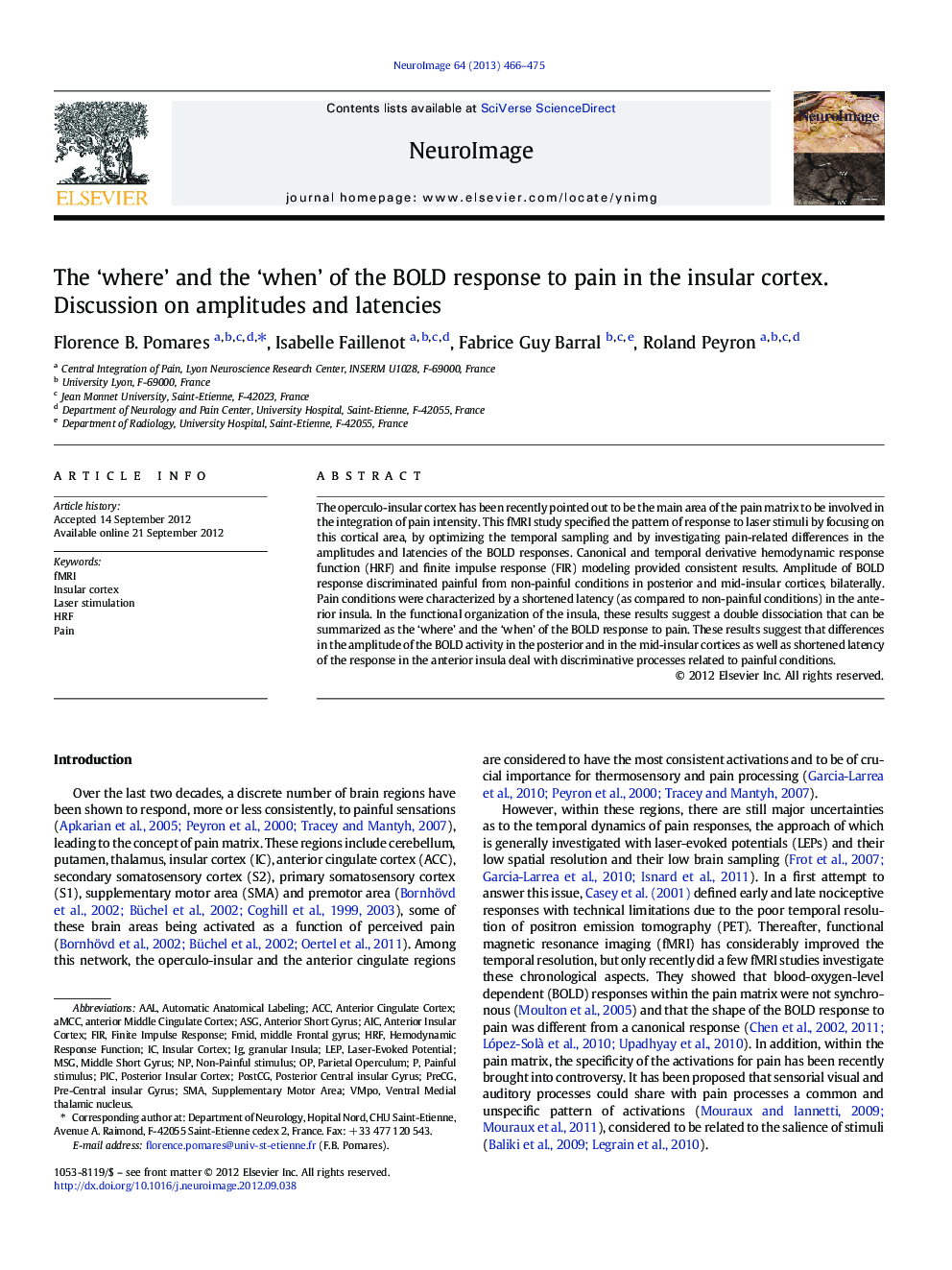 عکس صفحه اول مقاله: The 'where' and the 'when' of the BOLD response to pain in the insular cortex. Discussion on amplitudes and latencies The 'where' and the 'when' of the BOLD response to pain in the insular cortex. Discussion on amplitudes and latencies
